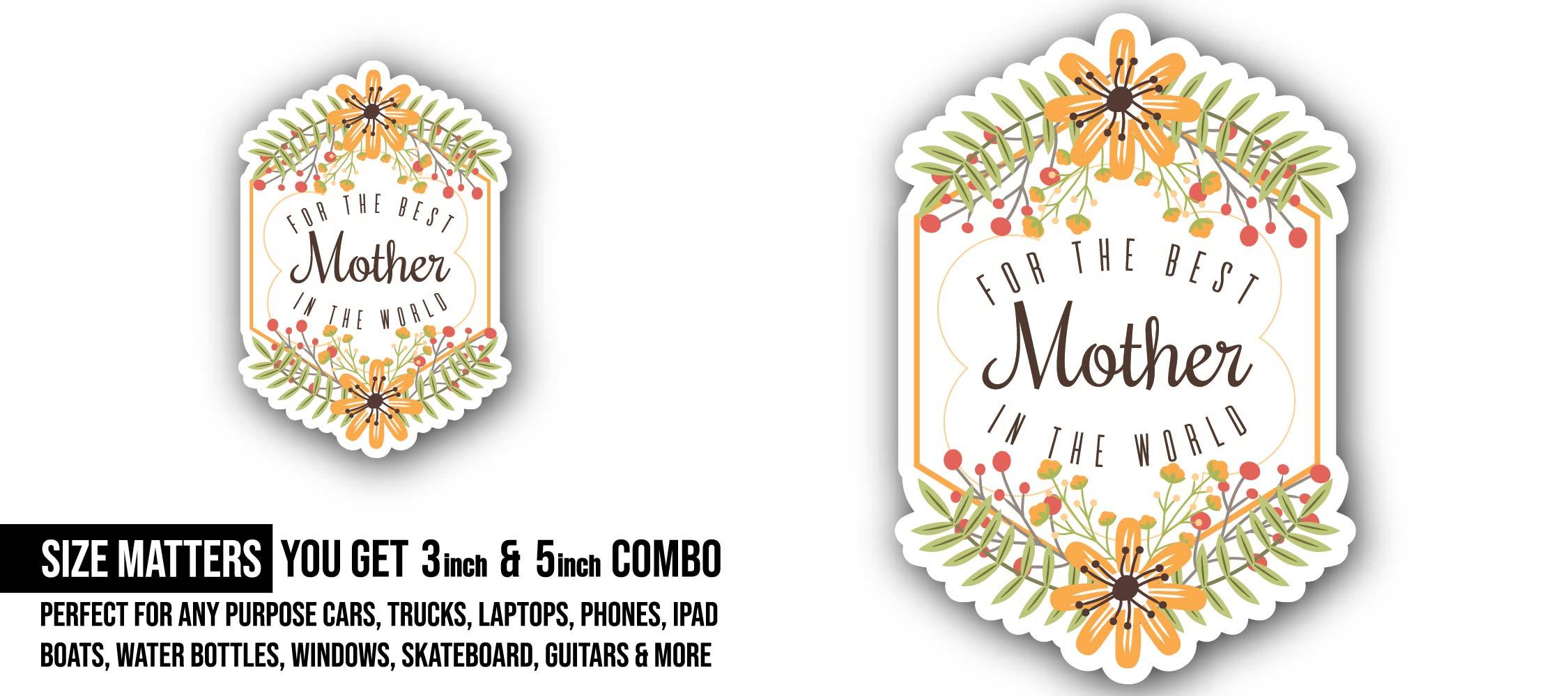 Best Mother In The world Message Sticker, Waterproof Vinyl Decal Sticker Indoor Or Outdoor 2 (Pieces) 3" and 5"