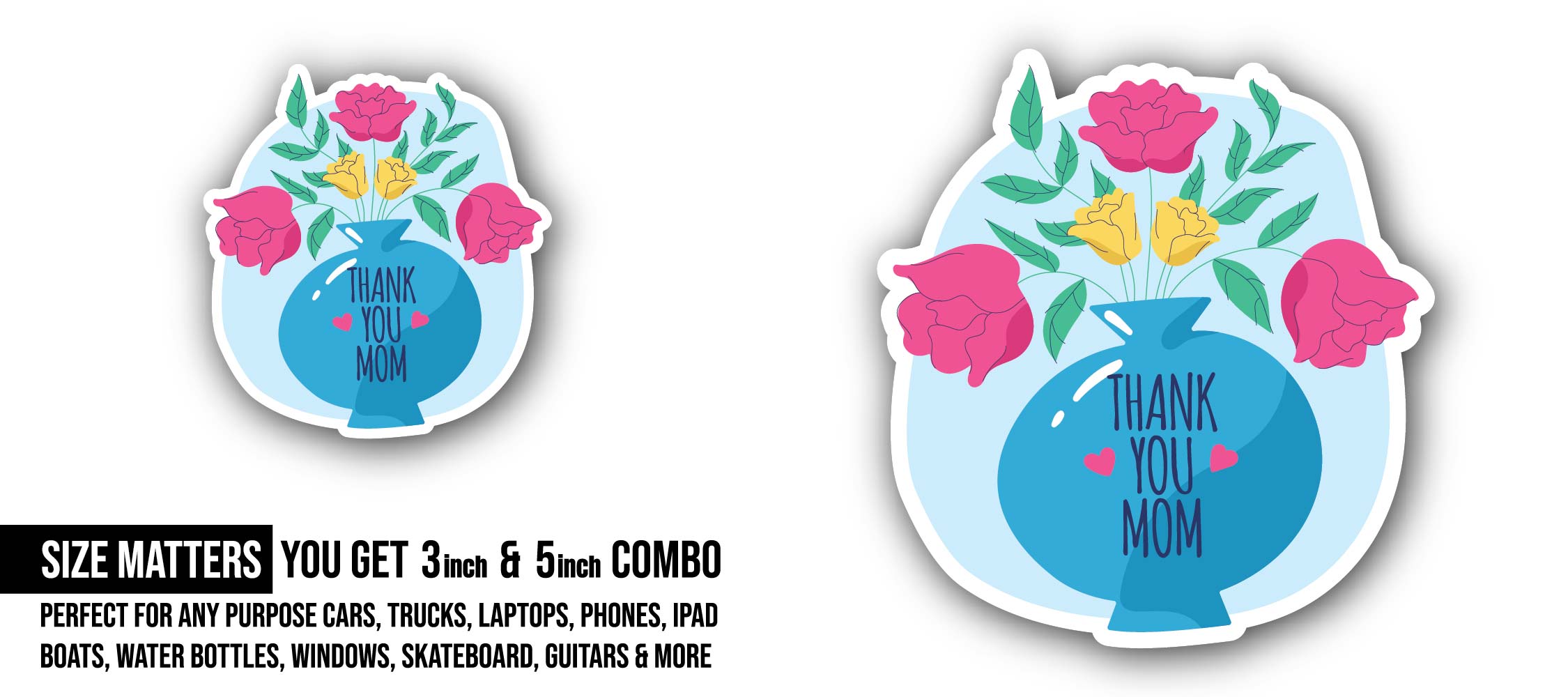 Thank You Mom  & Flower Vase Sticker, Waterproof Vinyl Decal Sticker Indoor Or Outdoor 2 (Pieces) 3" and 5"