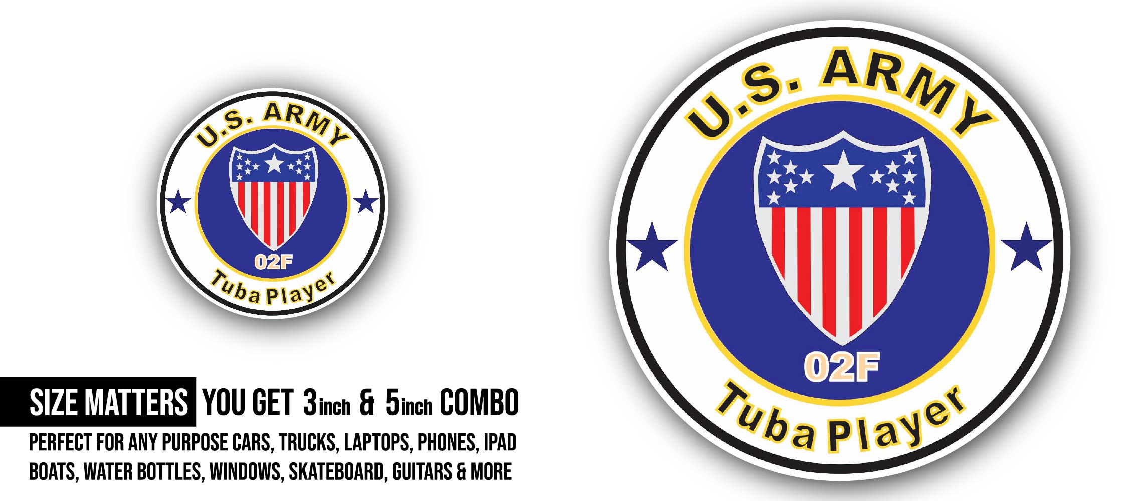 U.S. Army MOS 02F Tuba Player Sticker, Waterproof Vinyl Decal Sticker Indoor Or Outdoor 2 (Pieces) 3" and 5"