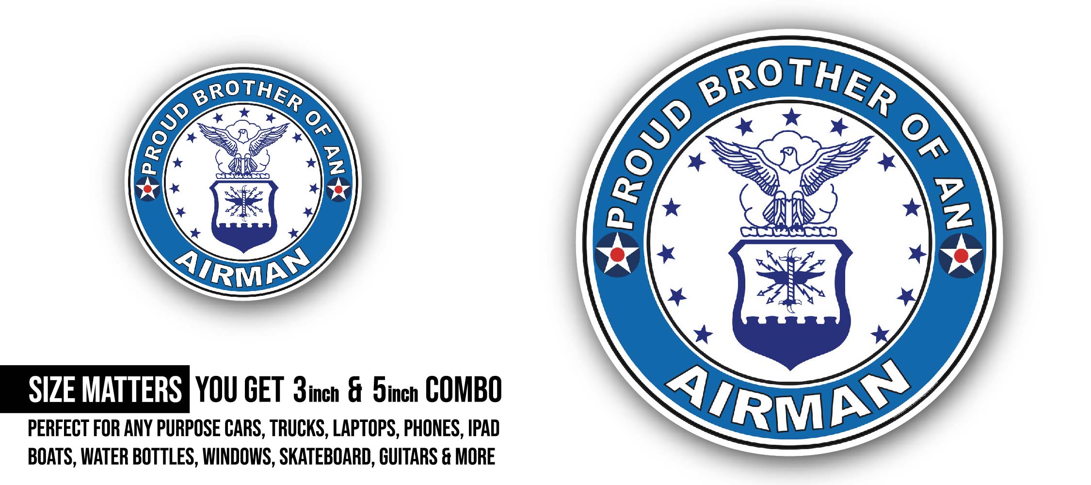Proud Brother of an Airman U.S. Air Force Sticker, Waterproof Vinyl Decal Sticker Indoor Or Outdoor 2 (Pieces) 3" and 5"