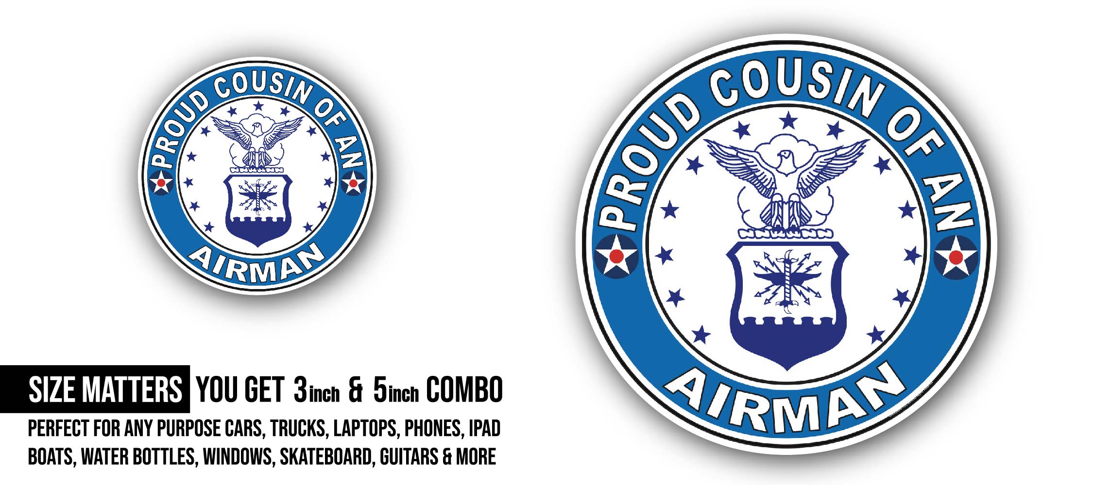 Proud Cousin of an Airman U.S. Air Force Sticker, Waterproof Vinyl Decal Sticker Indoor Or Outdoor 2 (Pieces) 3" and 5"