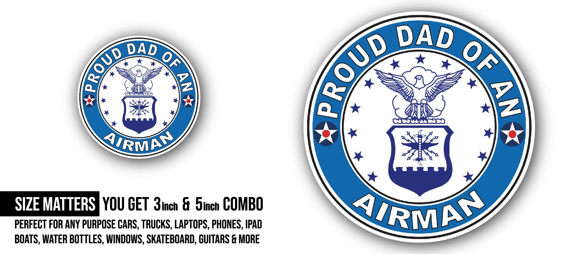 Proud Dad of an Airman U.S. Air Force  Sticker, Waterproof Vinyl Decal Sticker Indoor Or Outdoor 2 (Pieces) 3" and 5"