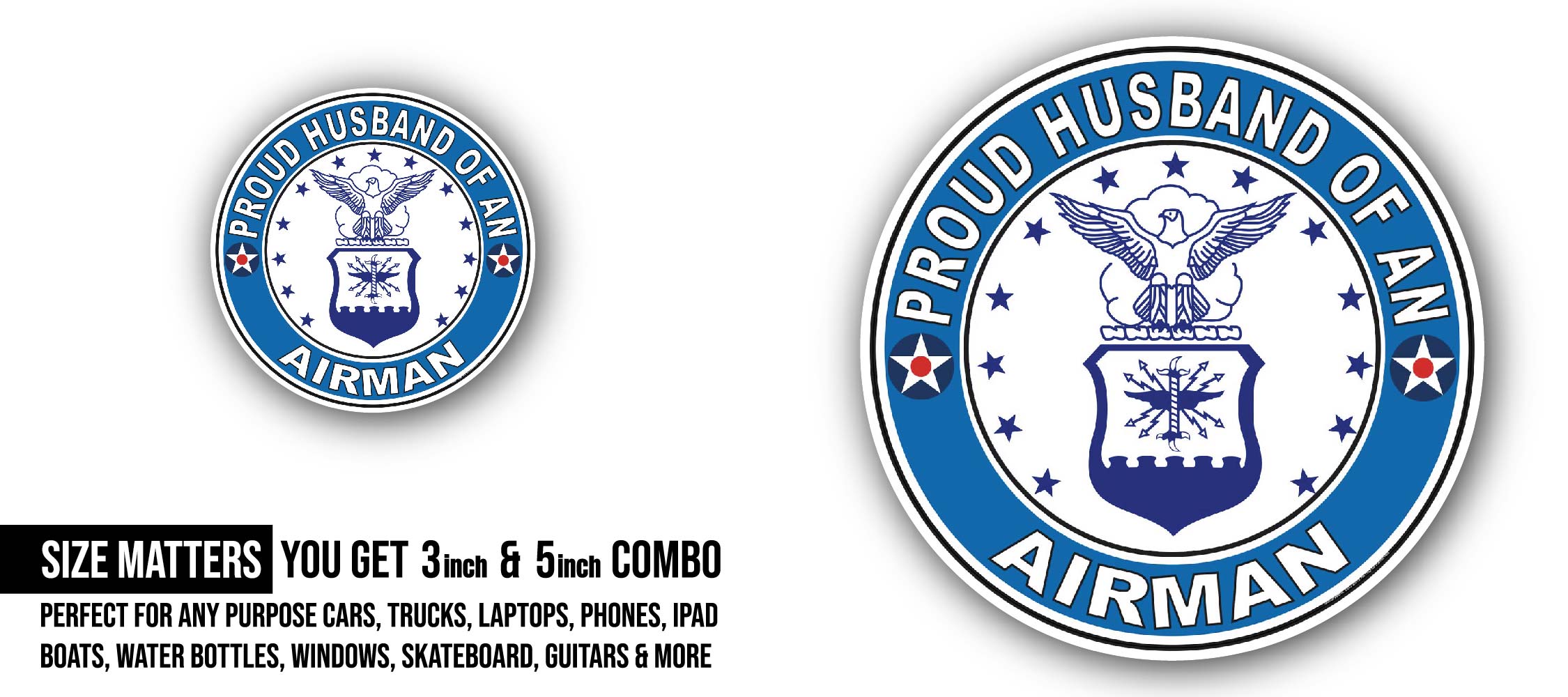 Proud Husband of an Airman U.S. Air Force Sticker, Waterproof Vinyl Decal Sticker Indoor Or Outdoor 2 (Pieces) 3" and 5"