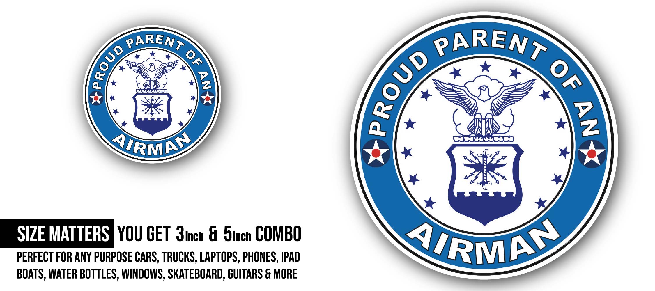 Proud Parent of an Airman U.S. Air Force Sticker, Waterproof Vinyl Decal Sticker Indoor Or Outdoor 2 (Pieces) 3" and 5"