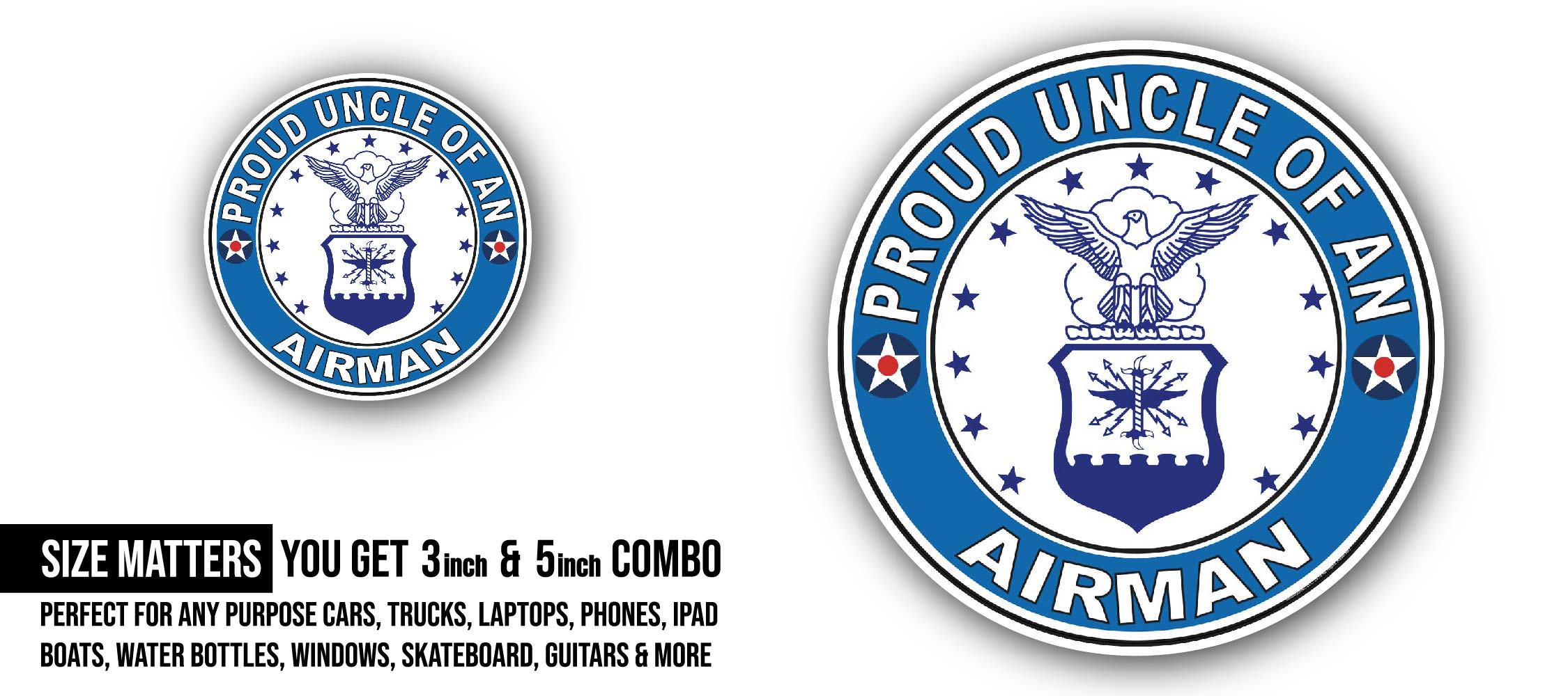 Proud Uncle of an Airman U.S. Air Force Sticker, Waterproof Vinyl Decal Sticker Indoor Or Outdoor 2 (Pieces) 3" and 5"