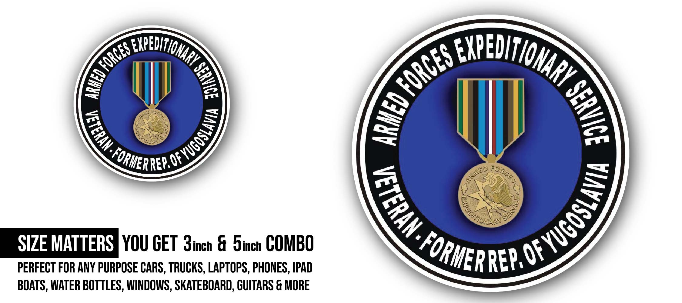 Armed Forces Expeditionary Medal Former Republic of Yugoslavia Sticker, Waterproof Vinyl Decal Sticker Indoor Or Outdoor 2 (Pieces) 3" and 5"