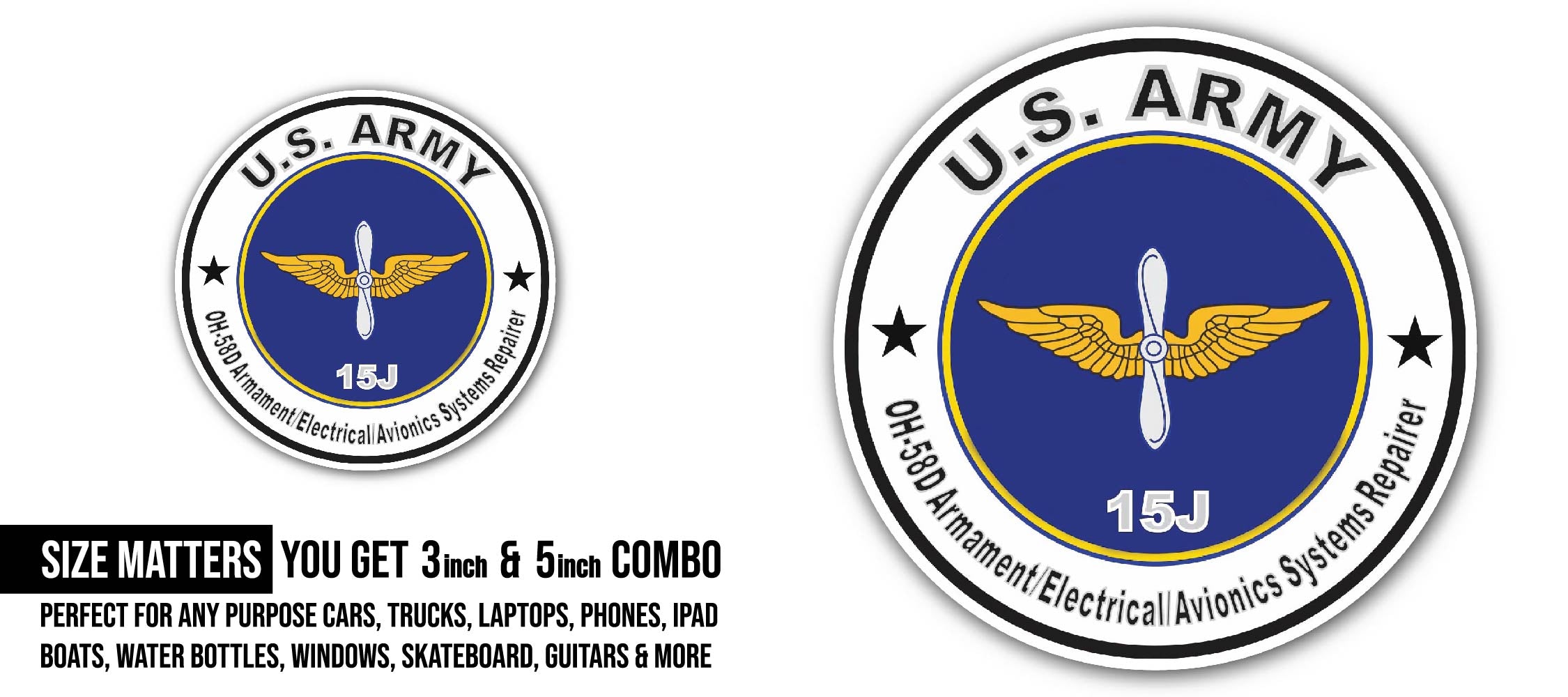 U.S. Army MOS 15J OH-58D Armament Electrician Avionics System Repairer Sticker, Waterproof Vinyl Decal Sticker Indoor Or Outdoor 2 (Pieces) 3" and 5"