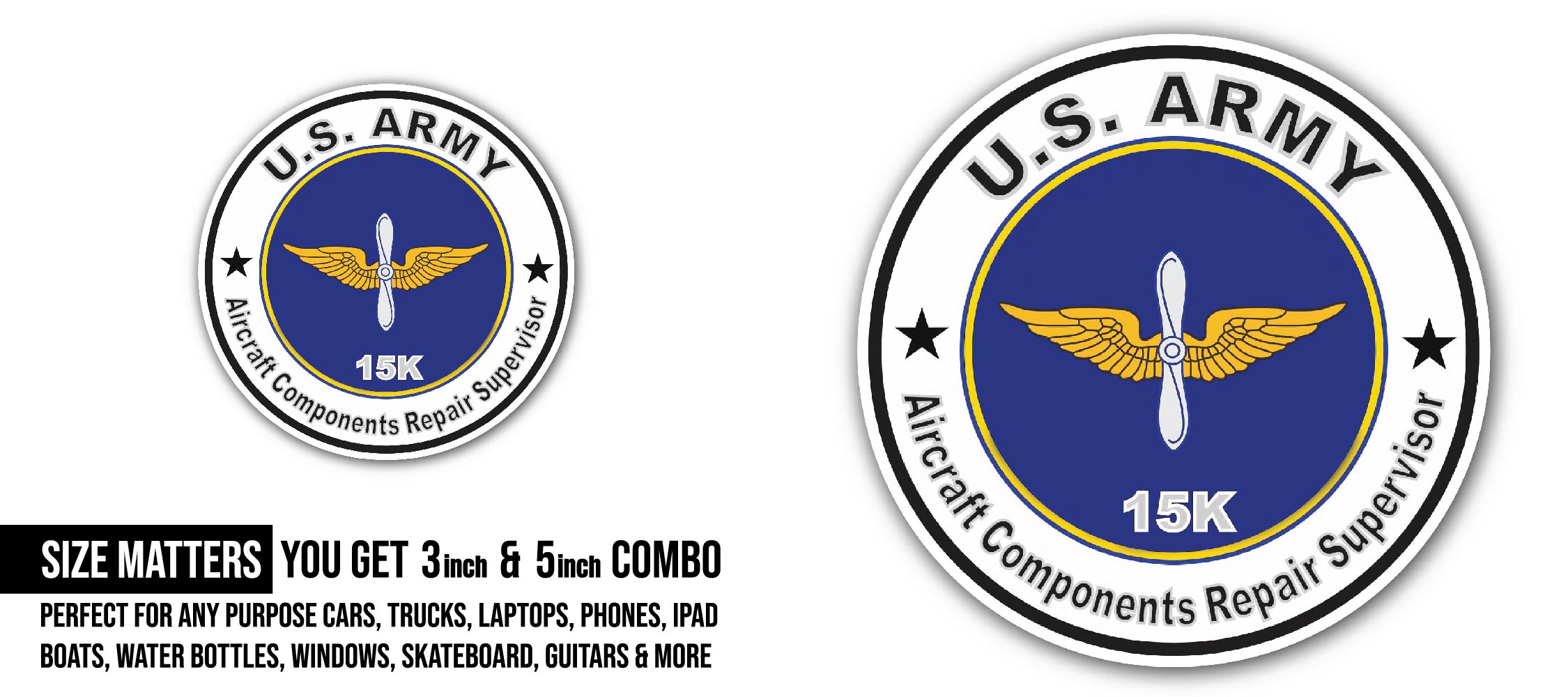 U.S. Army MOS 15K Aircraft Components Repairer Supervisor Sticker, Waterproof Vinyl Decal Sticker Indoor Or Outdoor 2 (Pieces) 3" and 5"