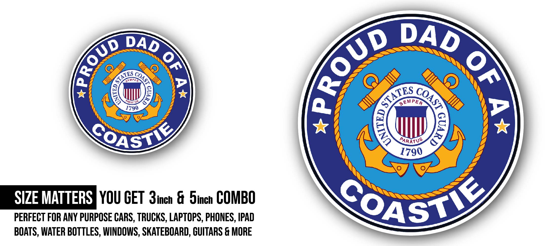 Proud Dad of a Coastie U.S. Coast Guard Sticker, Waterproof Vinyl Decal Sticker Indoor Or Outdoor 2 (Pieces) 3" and 5"