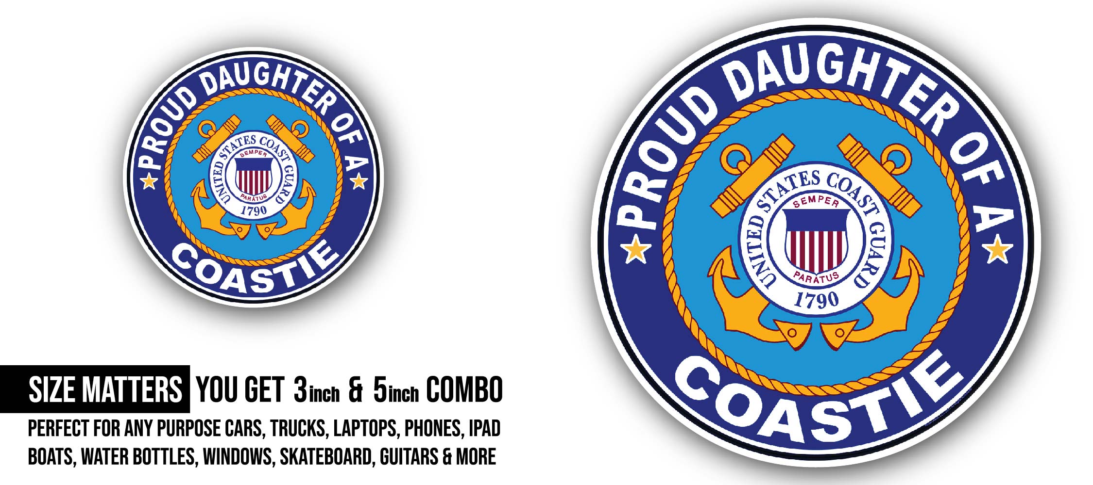 Proud Daughter of a Coastie U.S. Coast Guard Sticker, Waterproof Vinyl Decal Sticker Indoor Or Outdoor 2 (Pieces) 3" and 5"