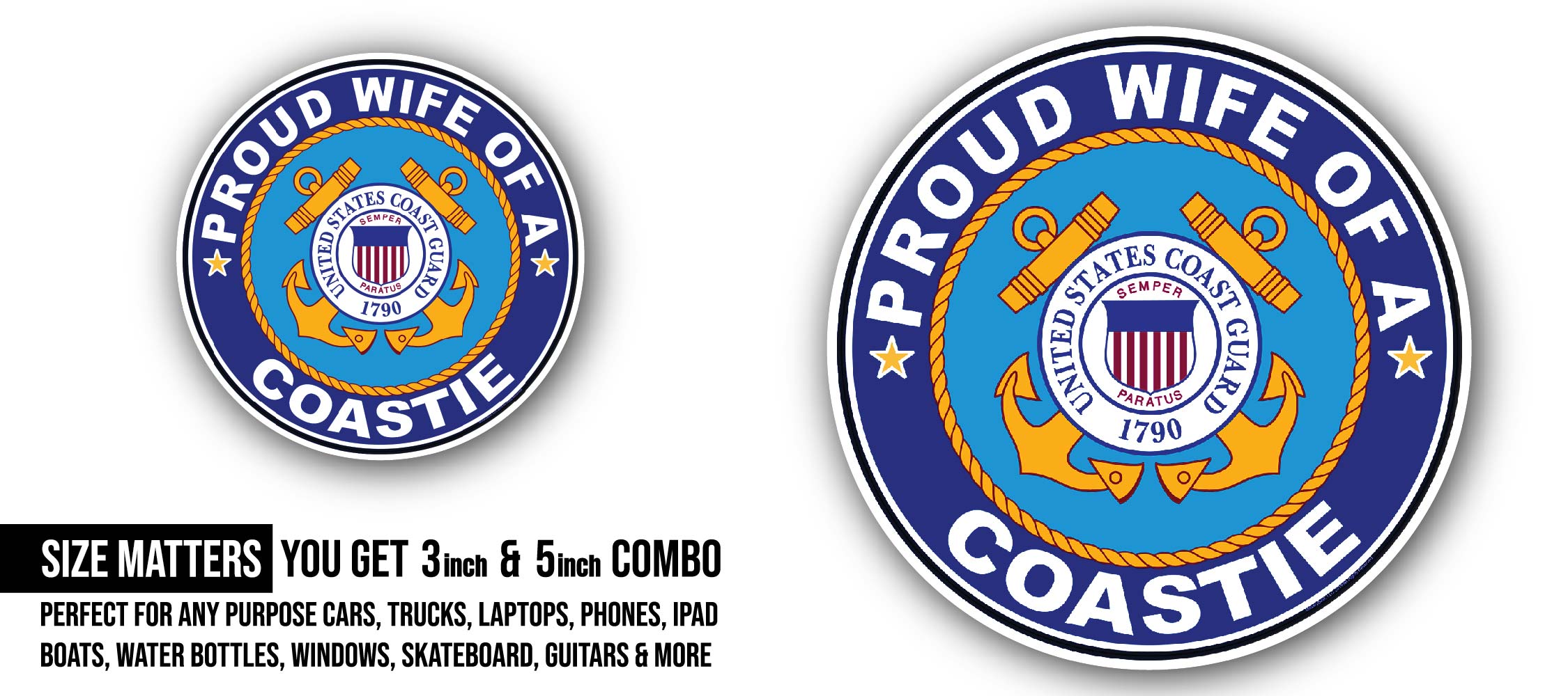Proud Wife of a Coastie U.S. Coast Guard Sticker, Waterproof Vinyl Decal Sticker Indoor Or Outdoor 2 (Pieces) 3" and 5"
