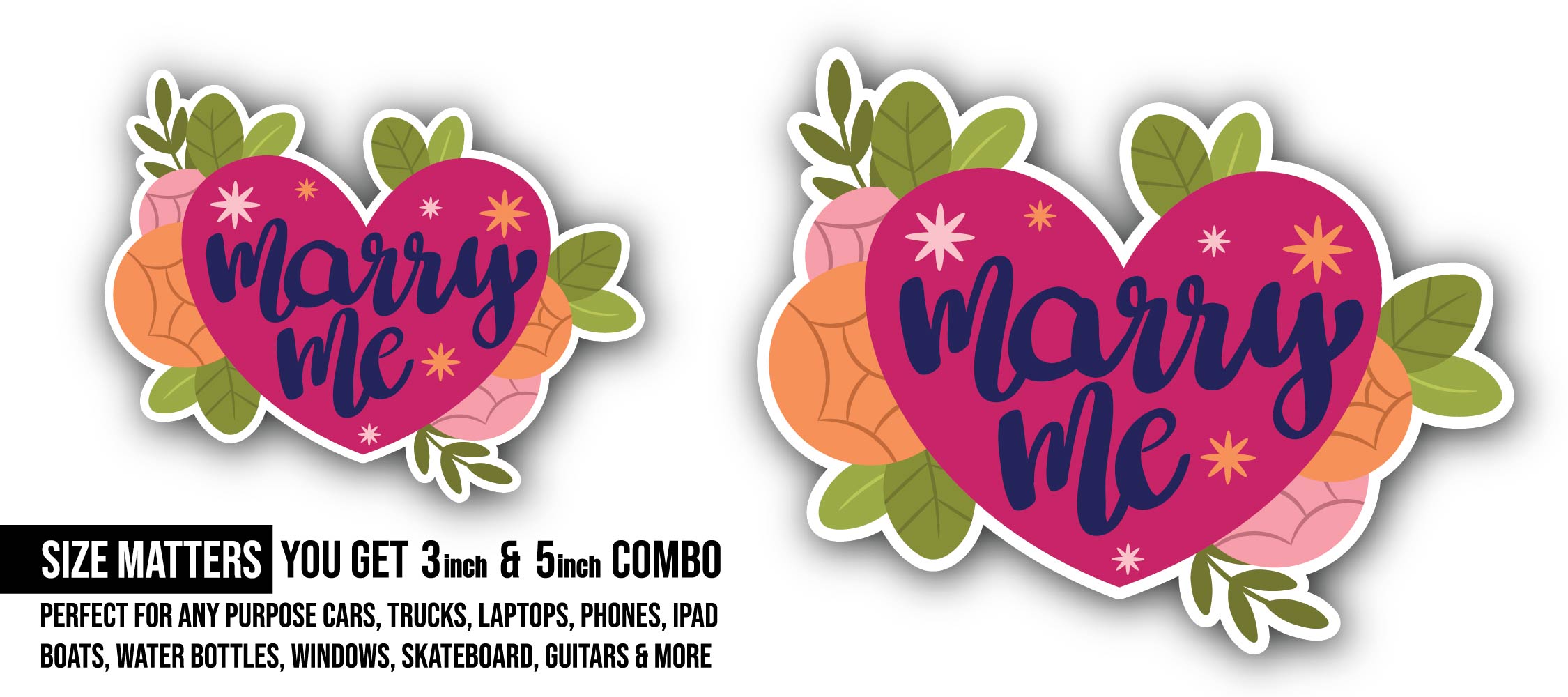 Marry Me Love Sticker, Waterproof Vinyl Decal Sticker Indoor Or Outdoor 2 (Pieces) 3" and 5"