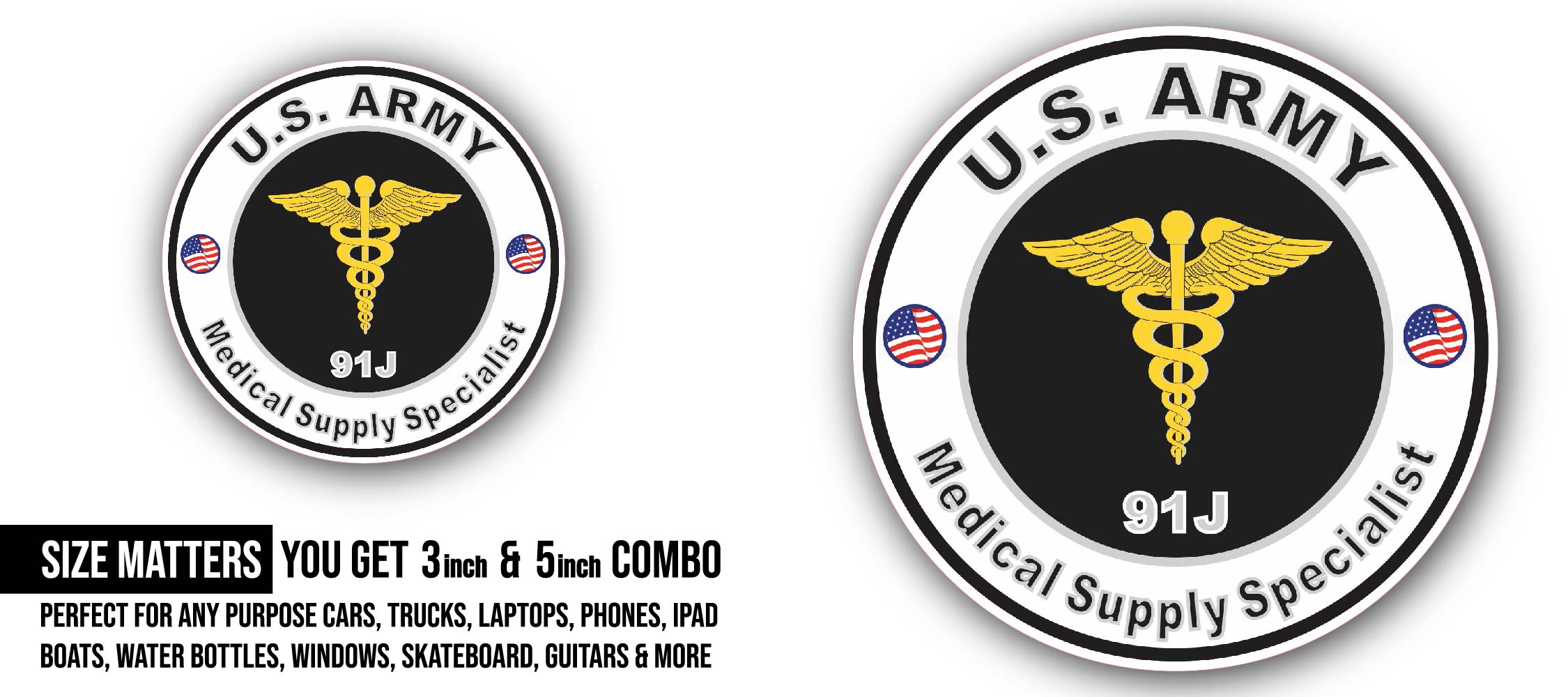 U.S. Army MOS 91J Medical Supply Specialist Sticker, Waterproof Vinyl Decal Sticker Indoor Or Outdoor 2 (Pieces) 3" and 5"