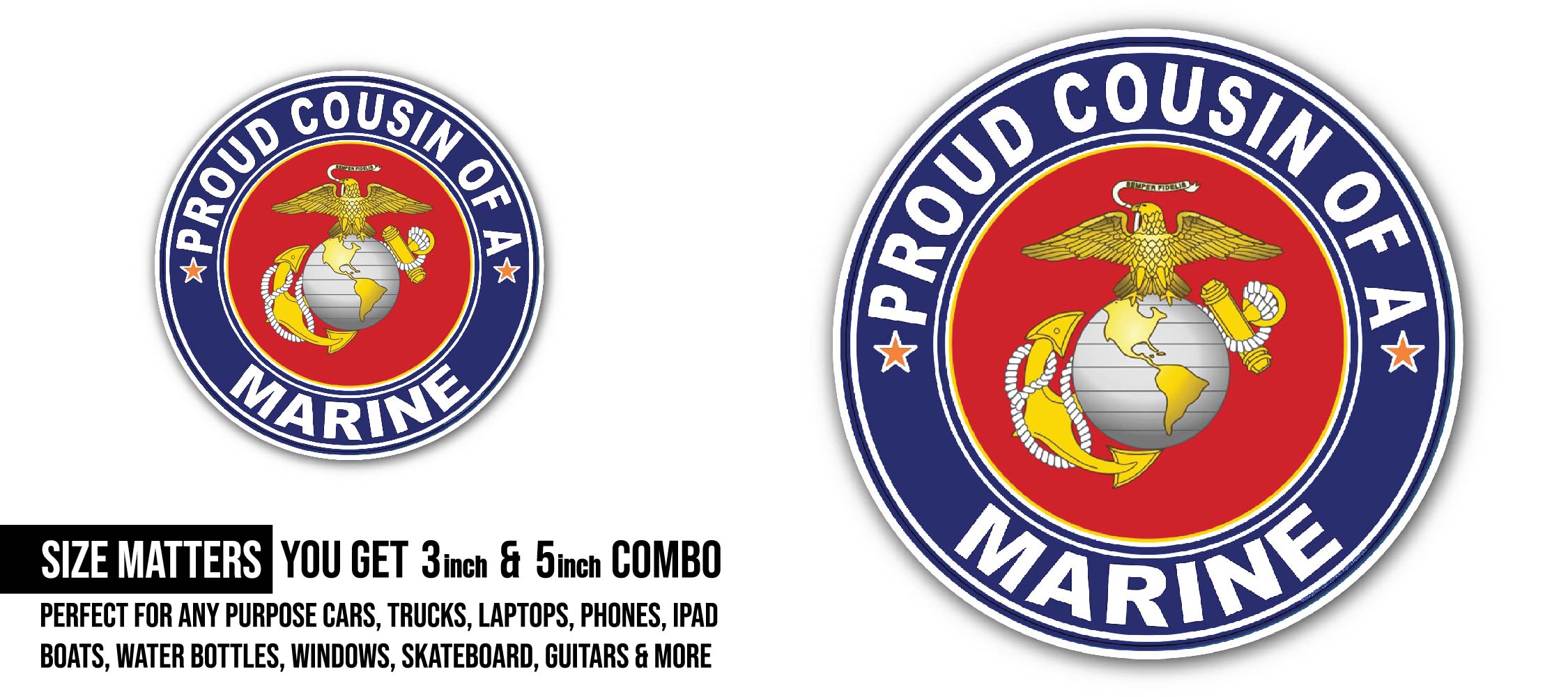 Proud Cousin of a Marine U.S. Marine Corps Sticker, Waterproof Vinyl Decal Sticker Indoor Or Outdoor 2 (Pieces) 3" and 5"