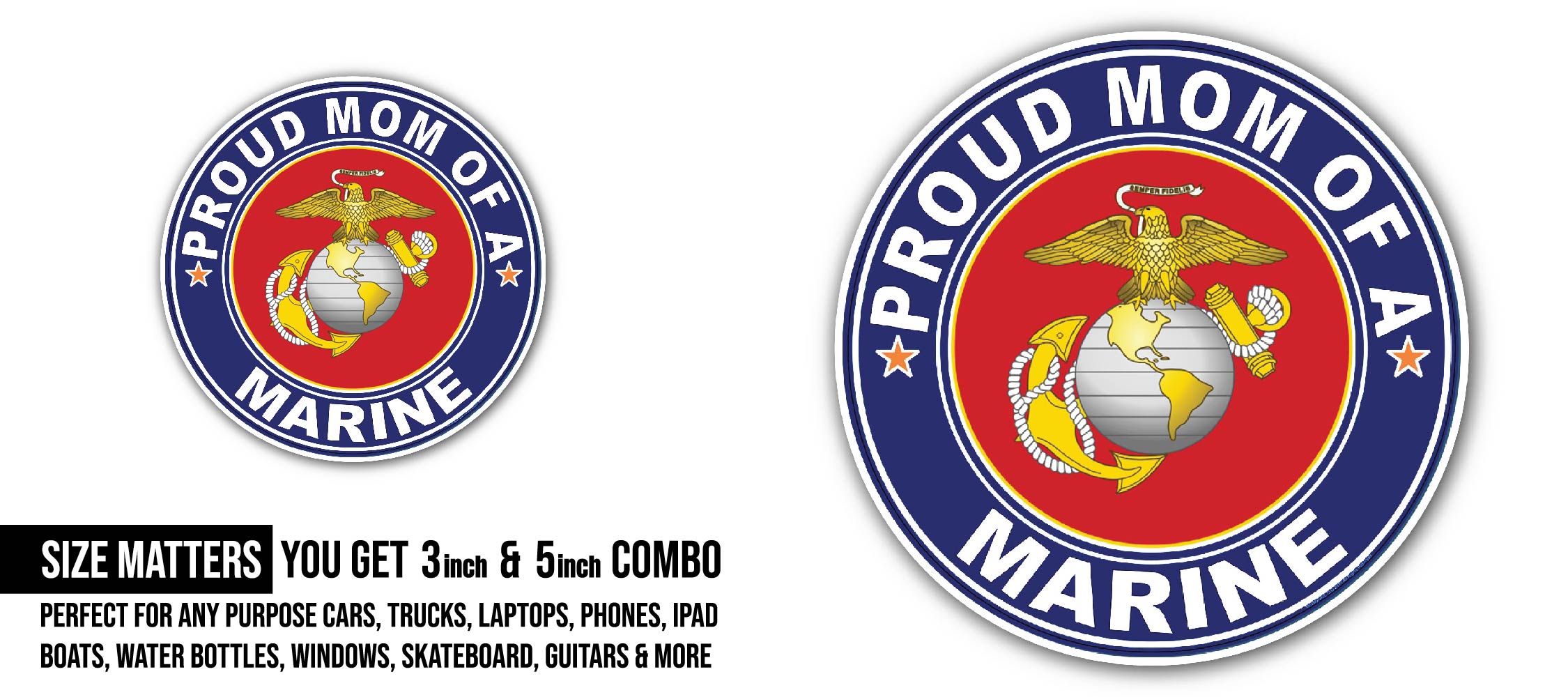Proud Mom of a Marine U.S. Marine Corps Sticker, Waterproof Vinyl Decal Sticker Indoor Or Outdoor 2 (Pieces) 3" and 5"