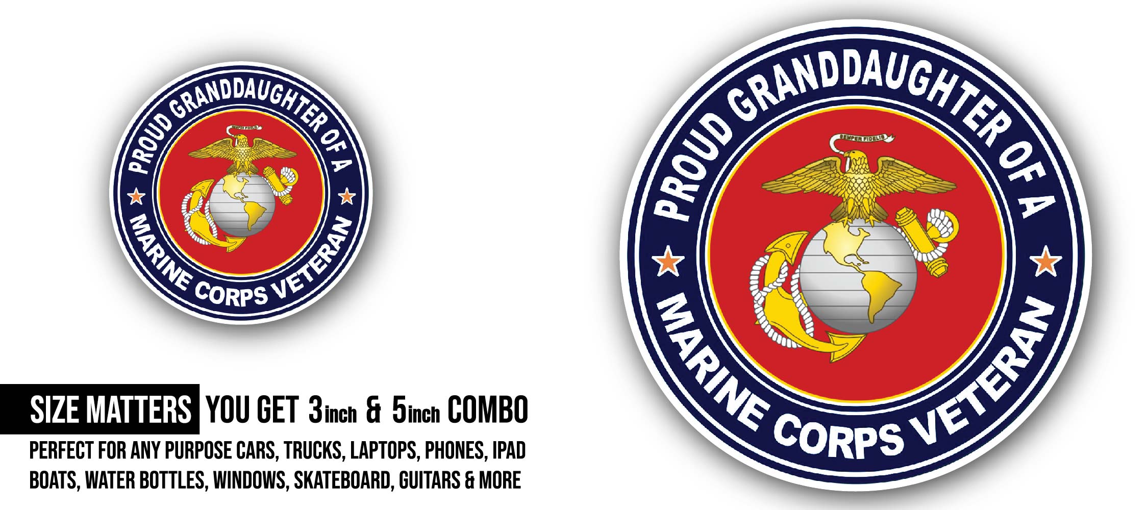 U.S. Marine Corps Veteran Proud Granddaughter Sticker, Waterproof Vinyl Decal Sticker Indoor Or Outdoor 2 (Pieces) 3" and 5"