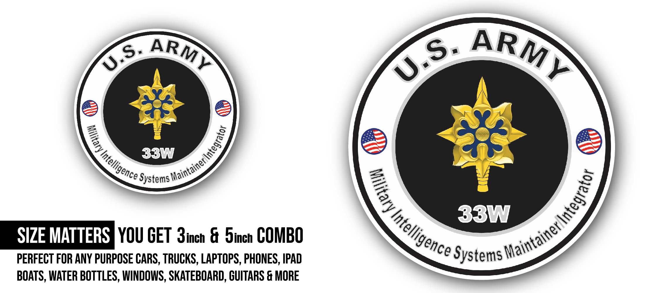 U.S. Army MOS 33W Military Intelligence Systems Maintainer/Integrator Sticker, Waterproof Vinyl Decal Sticker Indoor Or Outdoor 2 (Pieces) 3" and 5"