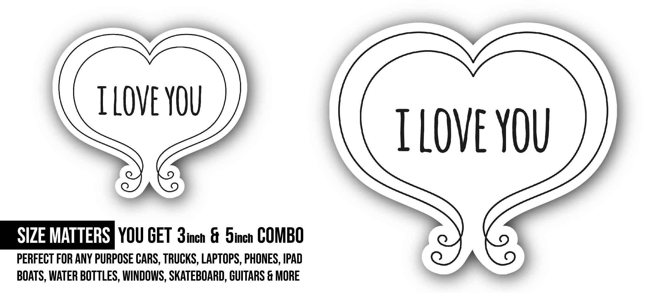 I Love You text Sticker, Waterproof Vinyl Decal Sticker Indoor Or Outdoor 2 (Pieces) 3" and 5"