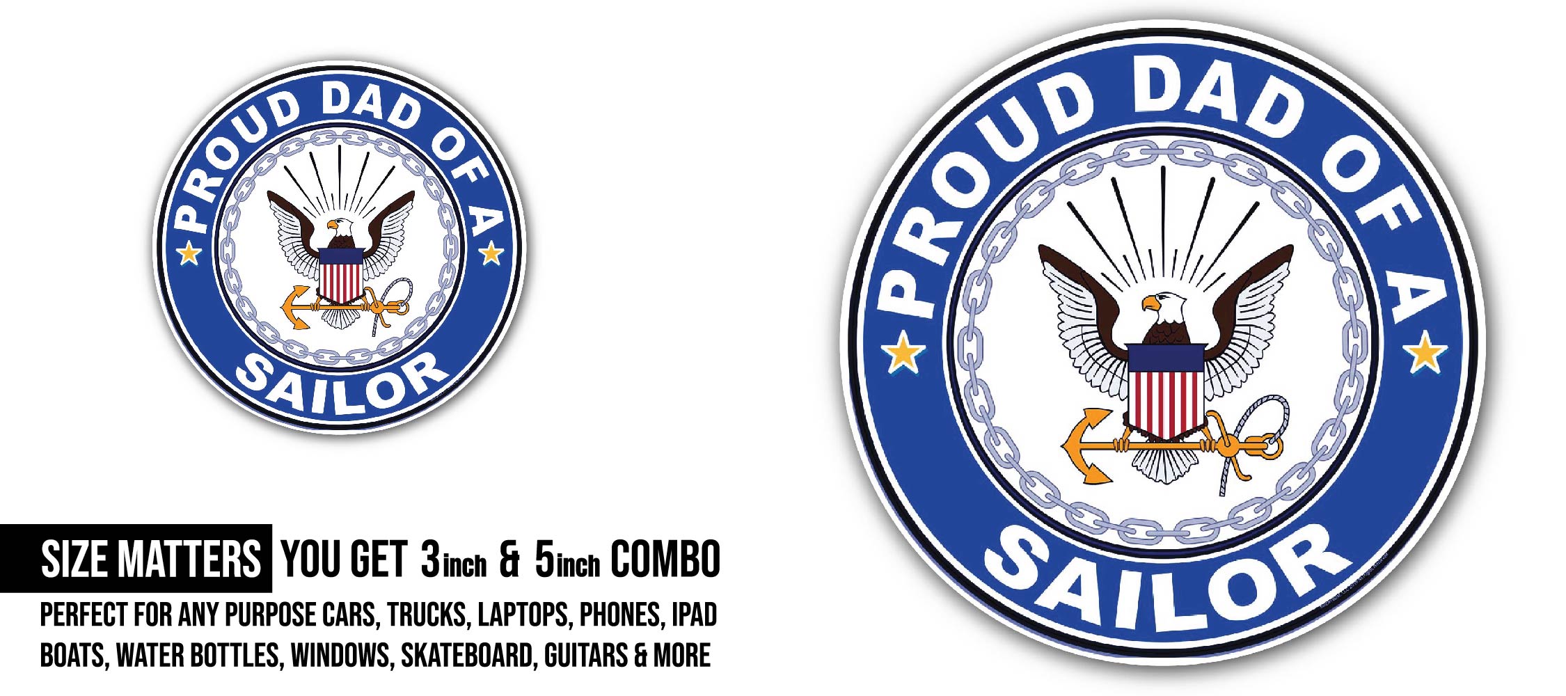 Proud Dad of a Sailor U.S. Navy Sticker, Waterproof Vinyl Decal Sticker Indoor Or Outdoor 2 (Pieces) 3" and 5"
