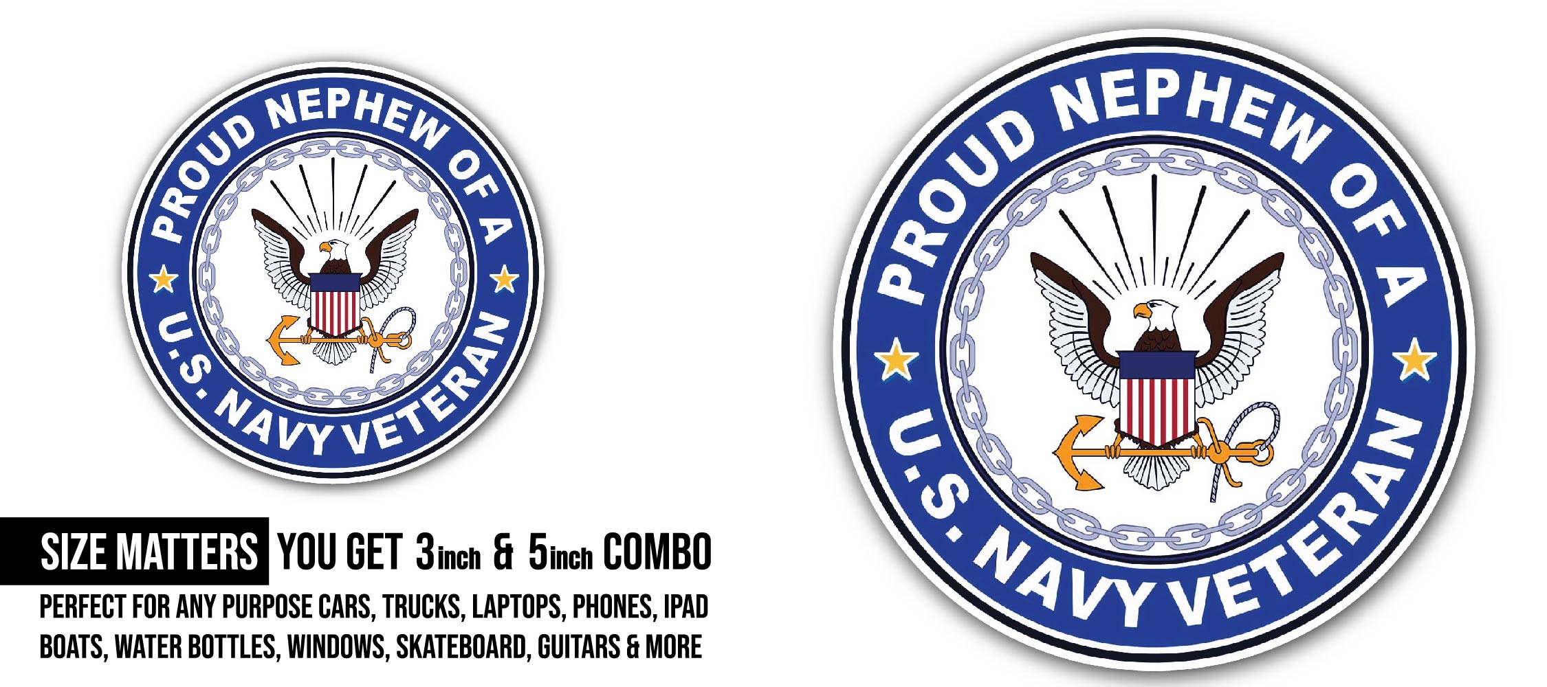 U.S. Navy Veteran Proud Nephew Sticker, Waterproof Vinyl Decal Sticker Indoor Or Outdoor 2 (Pieces) 3" and 5"