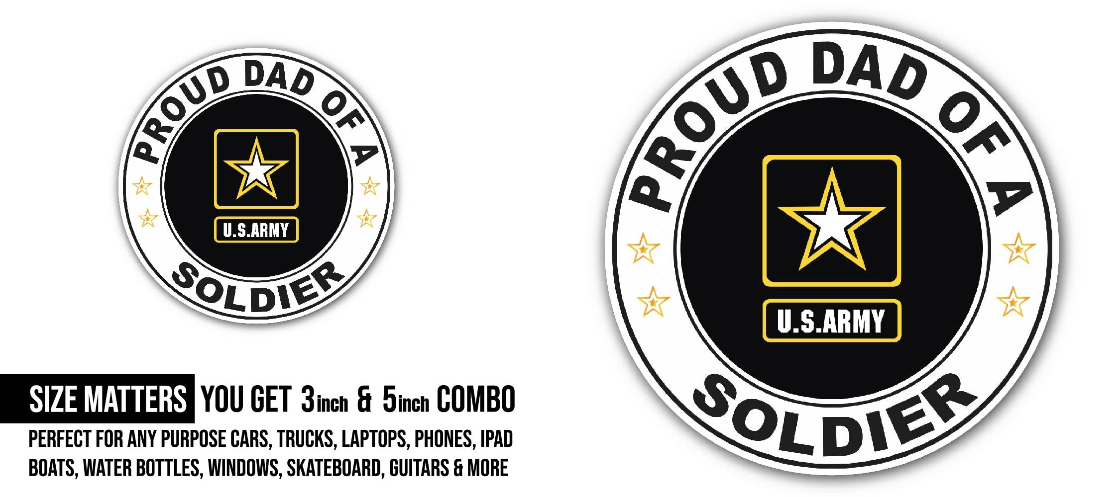 Proud Dad of a Soldier U.S. Army Sticker, Waterproof Vinyl Decal Sticker Indoor Or Outdoor 2 (Pieces) 3" and 5"