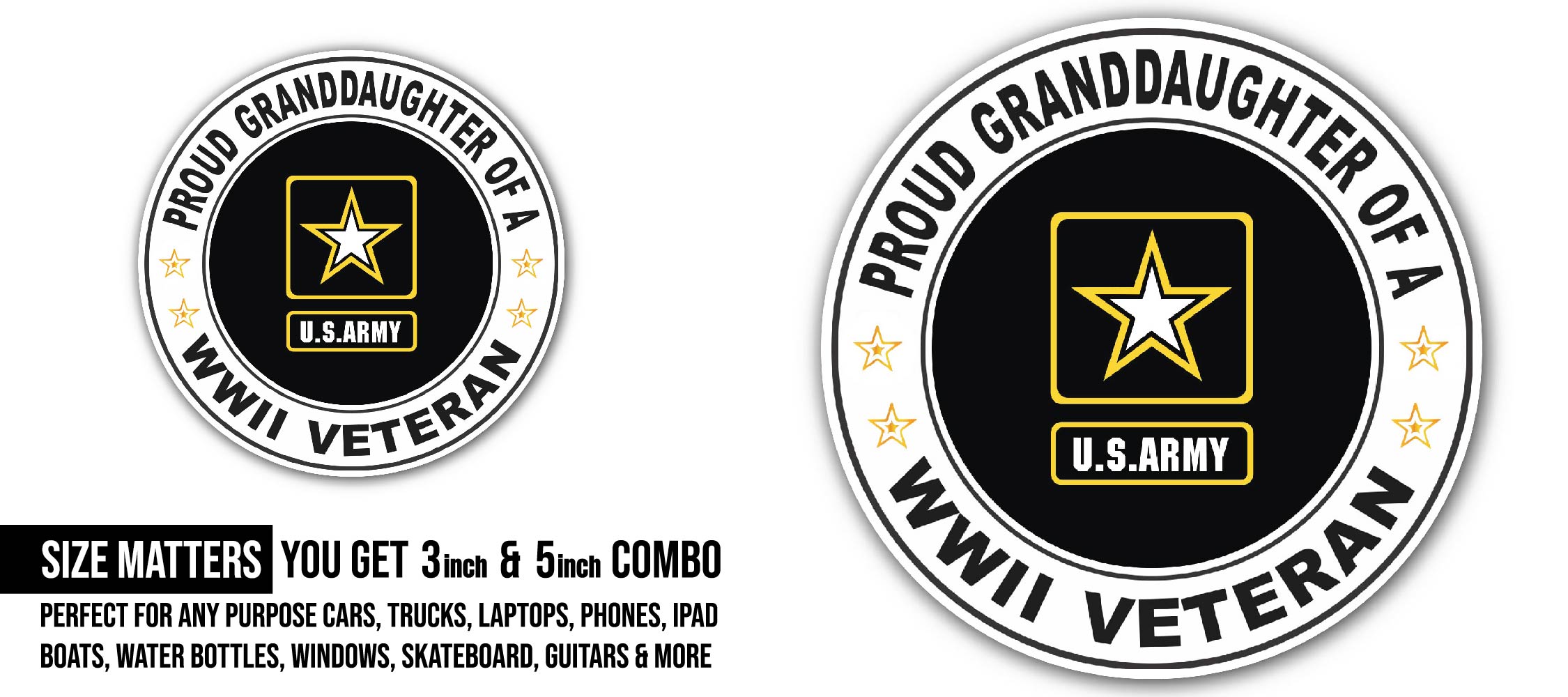 Proud Granddaughter of a U.S. Army World War II Veteran Sticker, Waterproof Vinyl Decal Sticker Indoor Or Outdoor 2 (Pieces) 3" and 5"