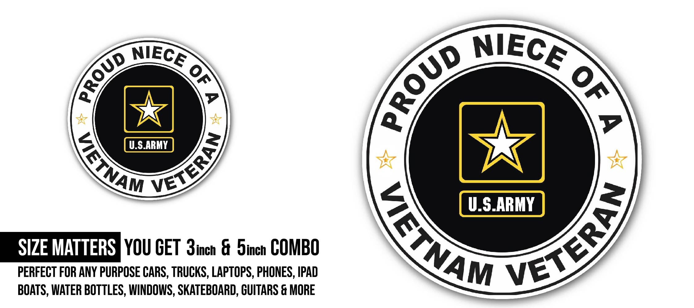 U.S. Army Proud Niece of a Vietnam Veteran Sticker, Waterproof Vinyl Decal Sticker Indoor Or Outdoor 2 (Pieces) 3" and 5"