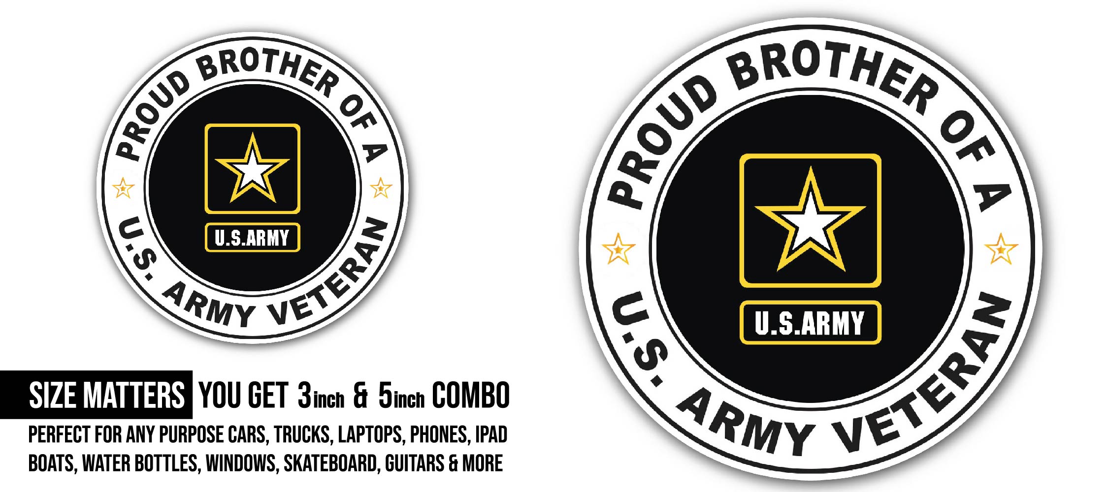 U.S. Army Veteran Proud Brother Sticker, Waterproof Vinyl Decal Sticker Indoor Or Outdoor 2 (Pieces) 3" and 5"