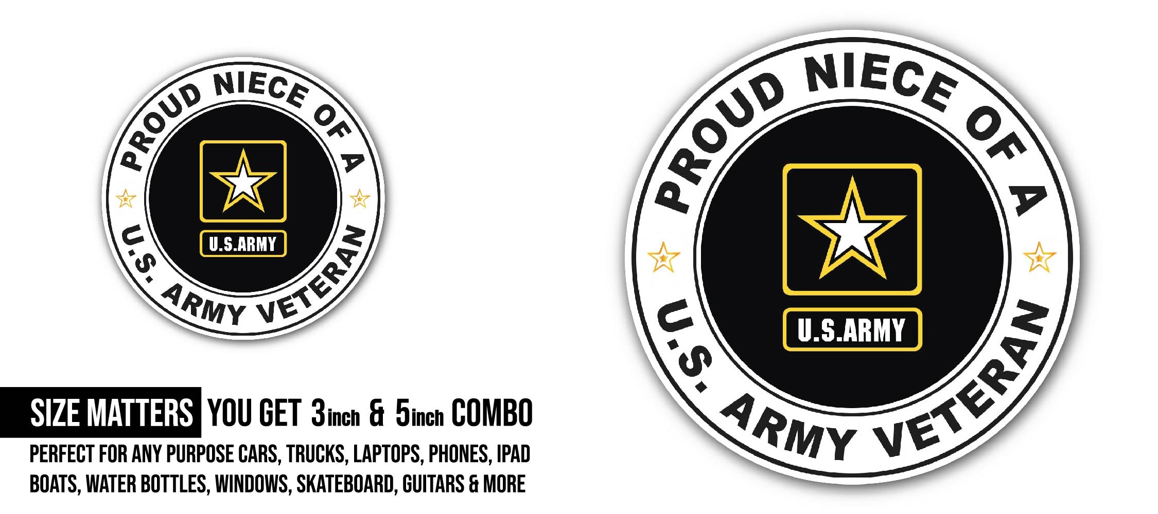 U.S. Army Veteran Proud Niece Sticker, Waterproof Vinyl Decal Sticker Indoor Or Outdoor 2 (Pieces) 3" and 5"
