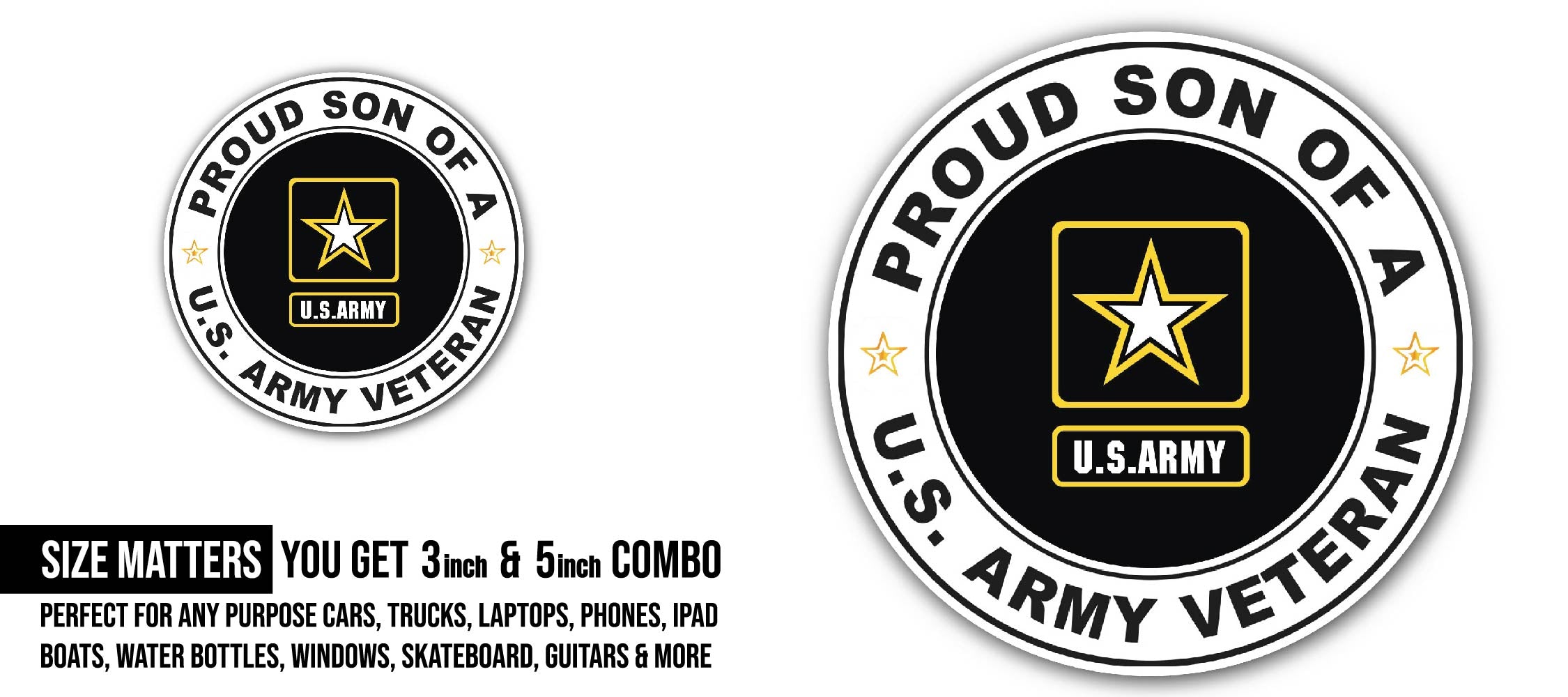 U.S. Army Veteran Proud Son Sticker, Waterproof Vinyl Decal Sticker Indoor Or Outdoor 2 (Pieces) 3" and 5"