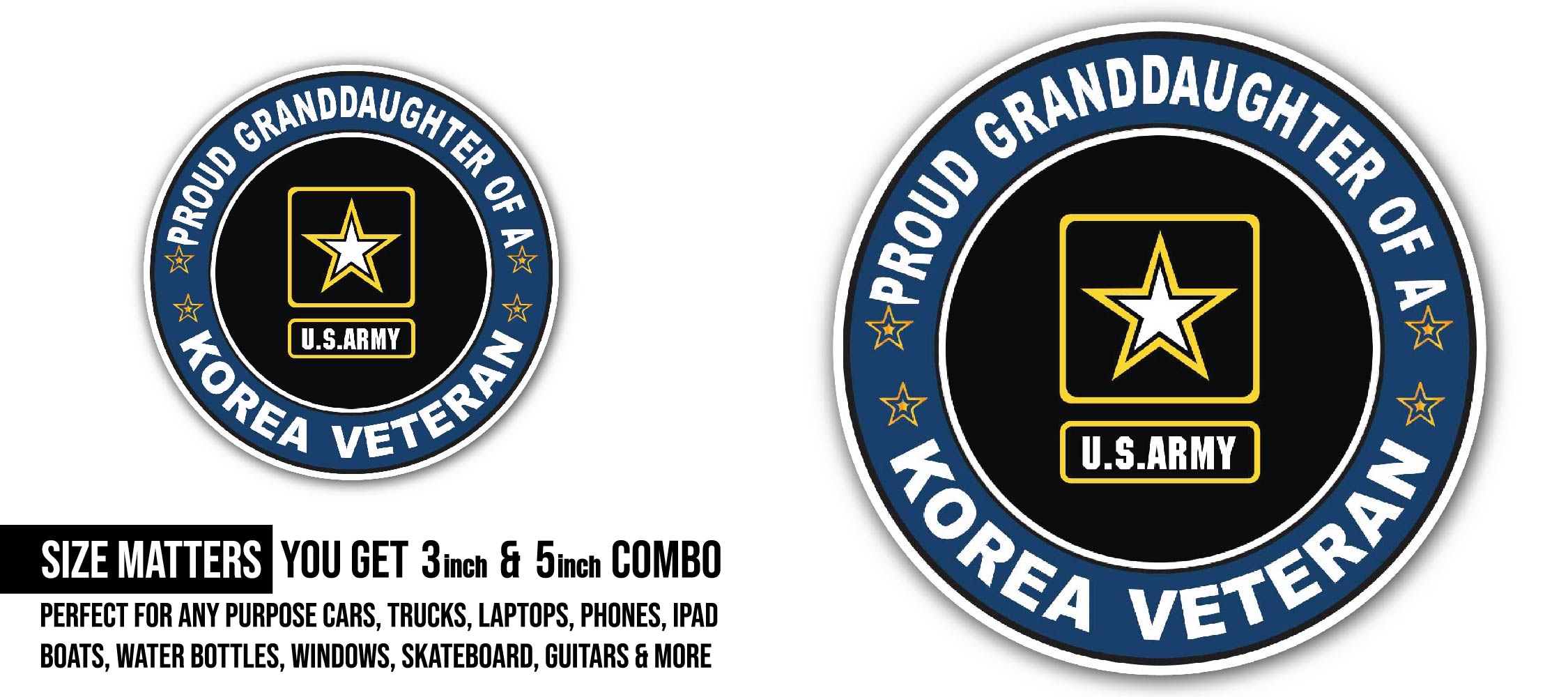 U.S. Army Proud Granddaughter of a Korea Veteran Sticker, Waterproof Vinyl Decal Sticker Indoor Or Outdoor 2 (Pieces) 3" and 5"