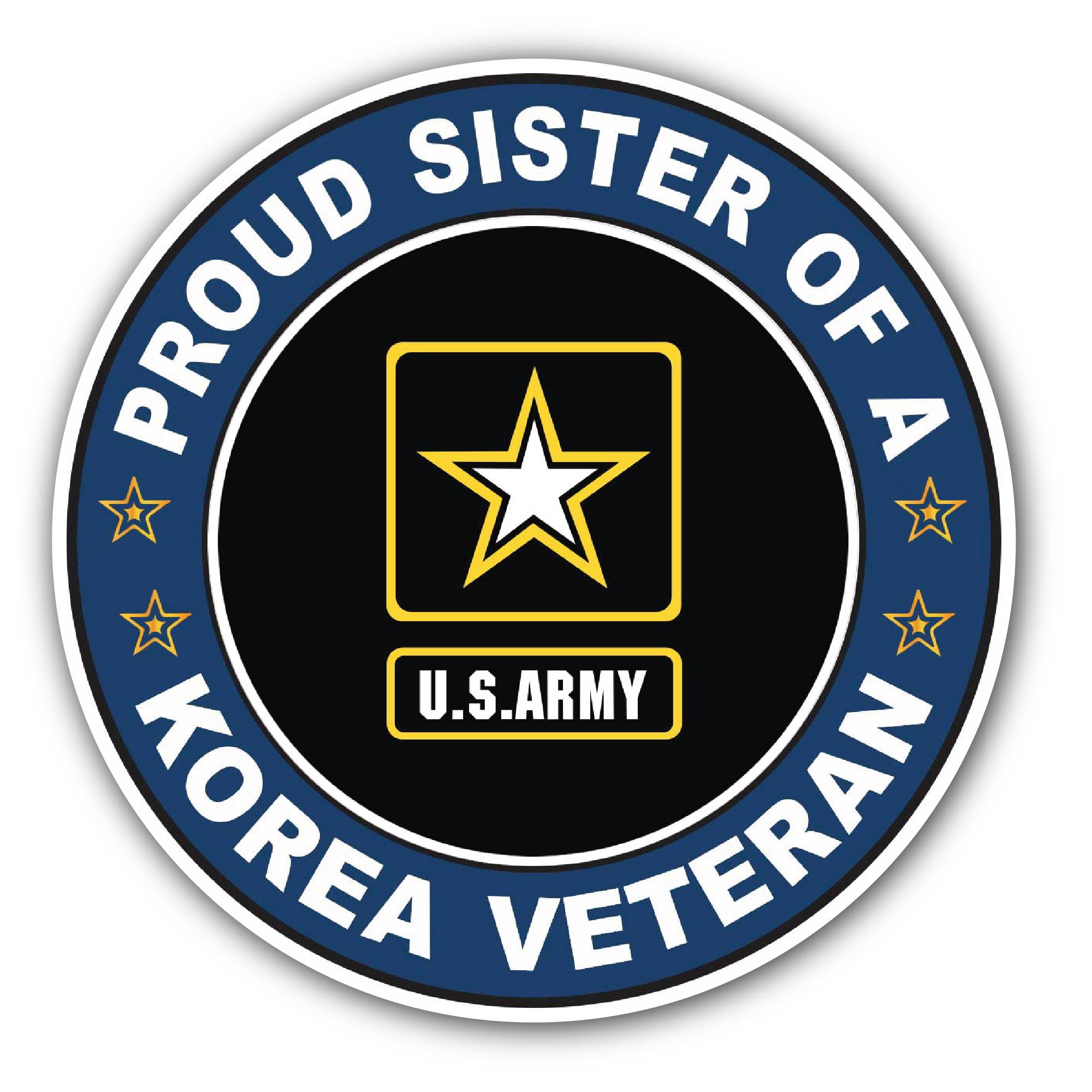 U.S. Army Proud Sister of a Korea Veteran Sticker, Waterproof Vinyl Decal Sticker Indoor Or Outdoor 2 (Pieces) 3" and 5"