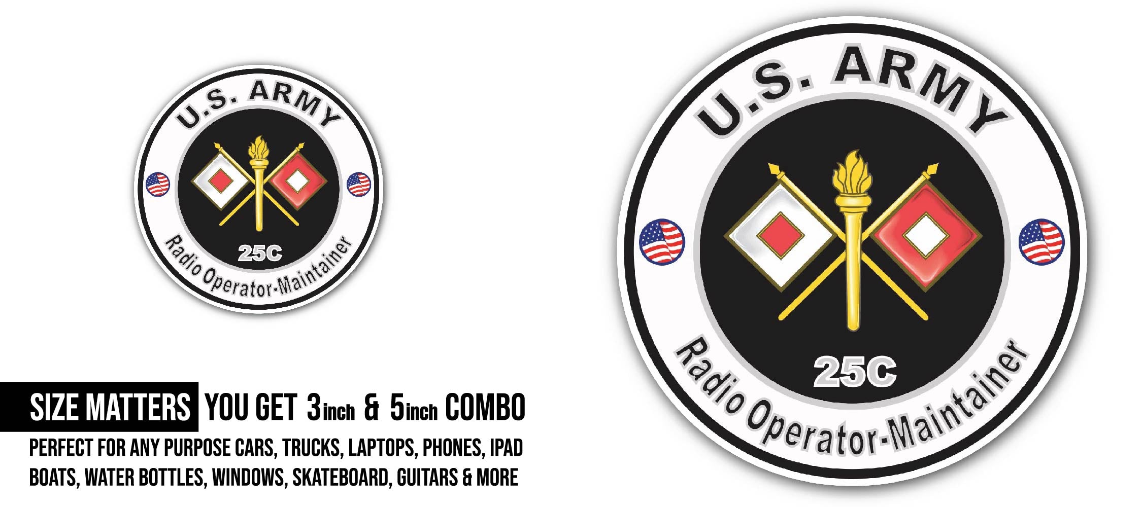 U.S. Army MOS 25C Radio Operator-Maintainer  Sticker, Waterproof Vinyl Decal Sticker Indoor Or Outdoor 2 (Pieces) 3" and 5"