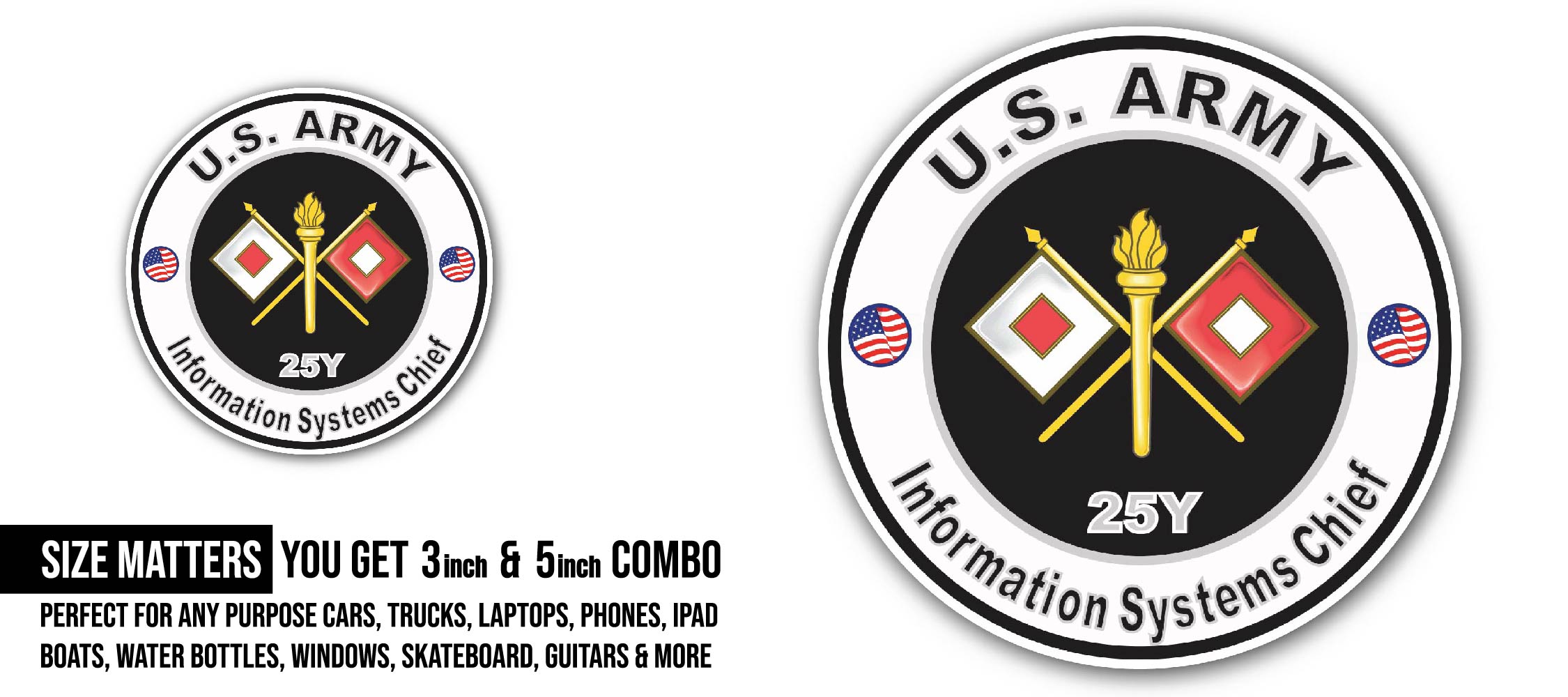 U.S. Army MOS 25Y Information Systems Chief Sticker, Waterproof Vinyl Decal Sticker Indoor Or Outdoor 2 (Pieces) 3" and 5"