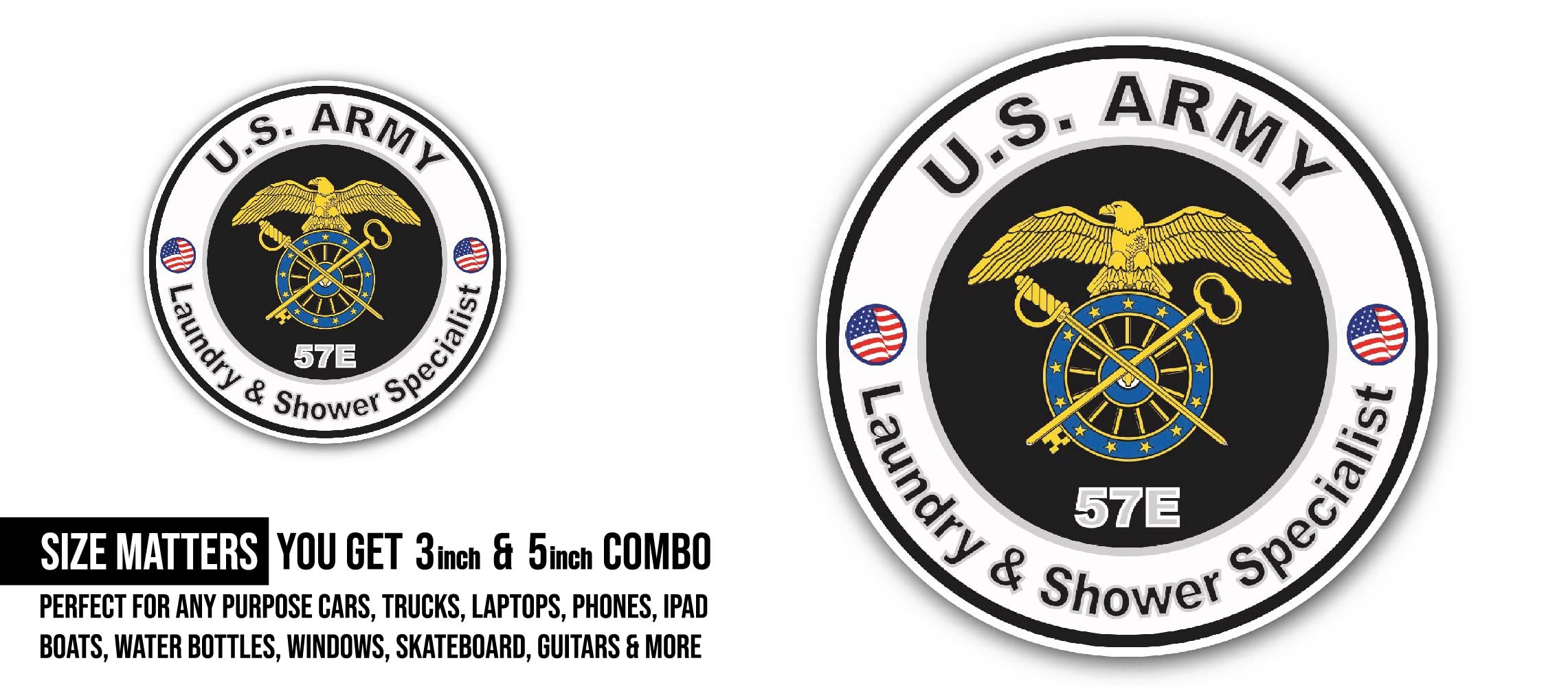 U.S. Army MOS 57E Laundry and Shower Specialist Sticker, Waterproof Vinyl Decal Sticker Indoor Or Outdoor 2 (Pieces) 3" and 5"