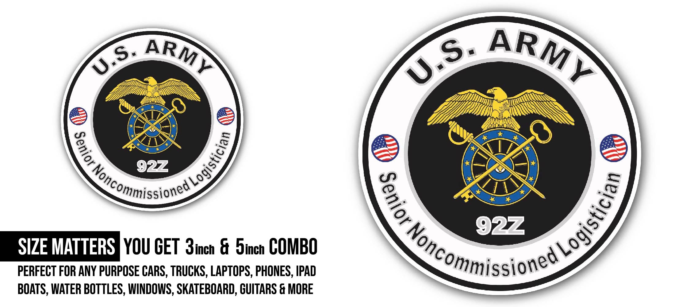 U.S. Army MOS 92Z Senior Noncommissioned Logistician Sticker, Waterproof Vinyl Decal Sticker Indoor Or Outdoor 2 (Pieces) 3" and 5"