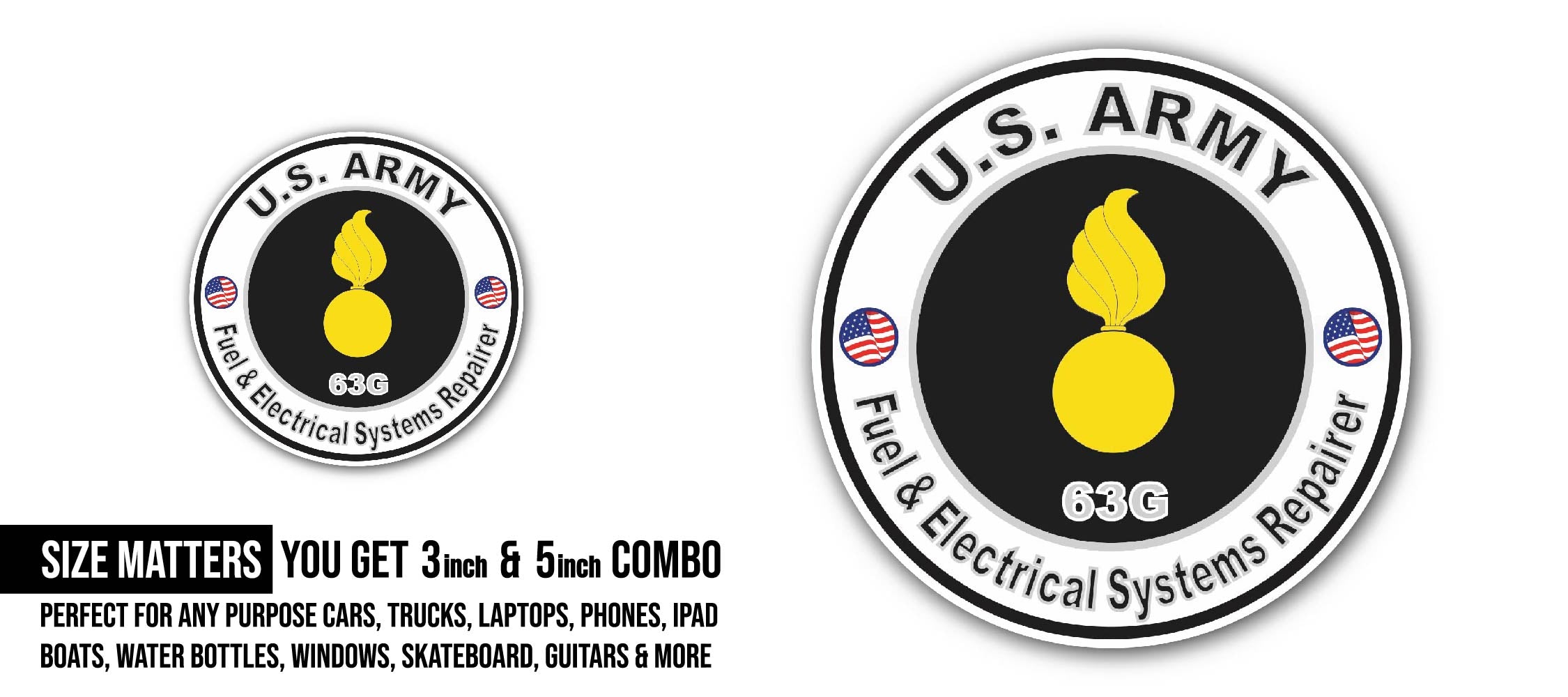 U.S. Army MOS 63G Fuel & Electrical Systems Repairer Sticker, Waterproof Vinyl Decal Sticker Indoor Or Outdoor 2 (Pieces) 3" and 5"