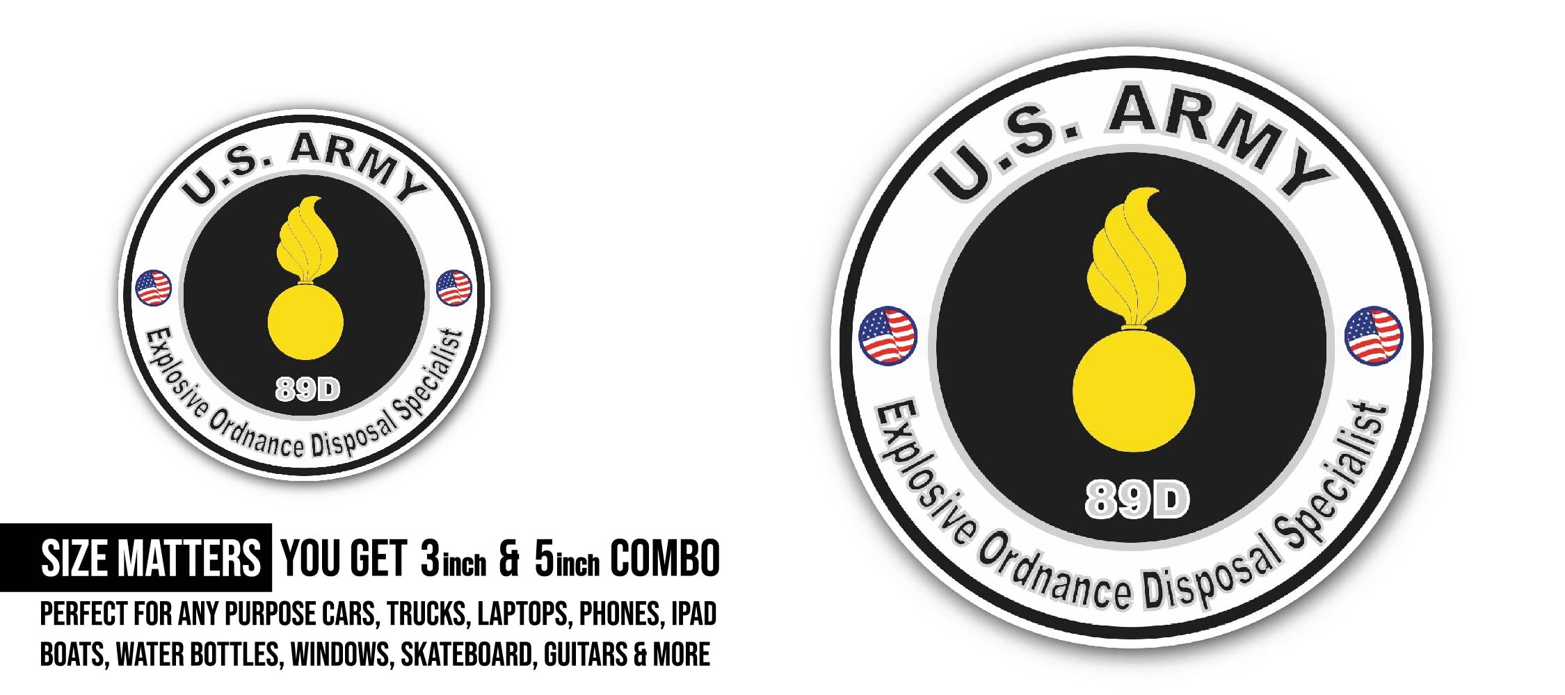 U.S. Army MOS 89D Explosive Ordnance Disposal Specialist Sticker, Waterproof Vinyl Decal Sticker Indoor Or Outdoor 2 (Pieces) 3" and 5"
