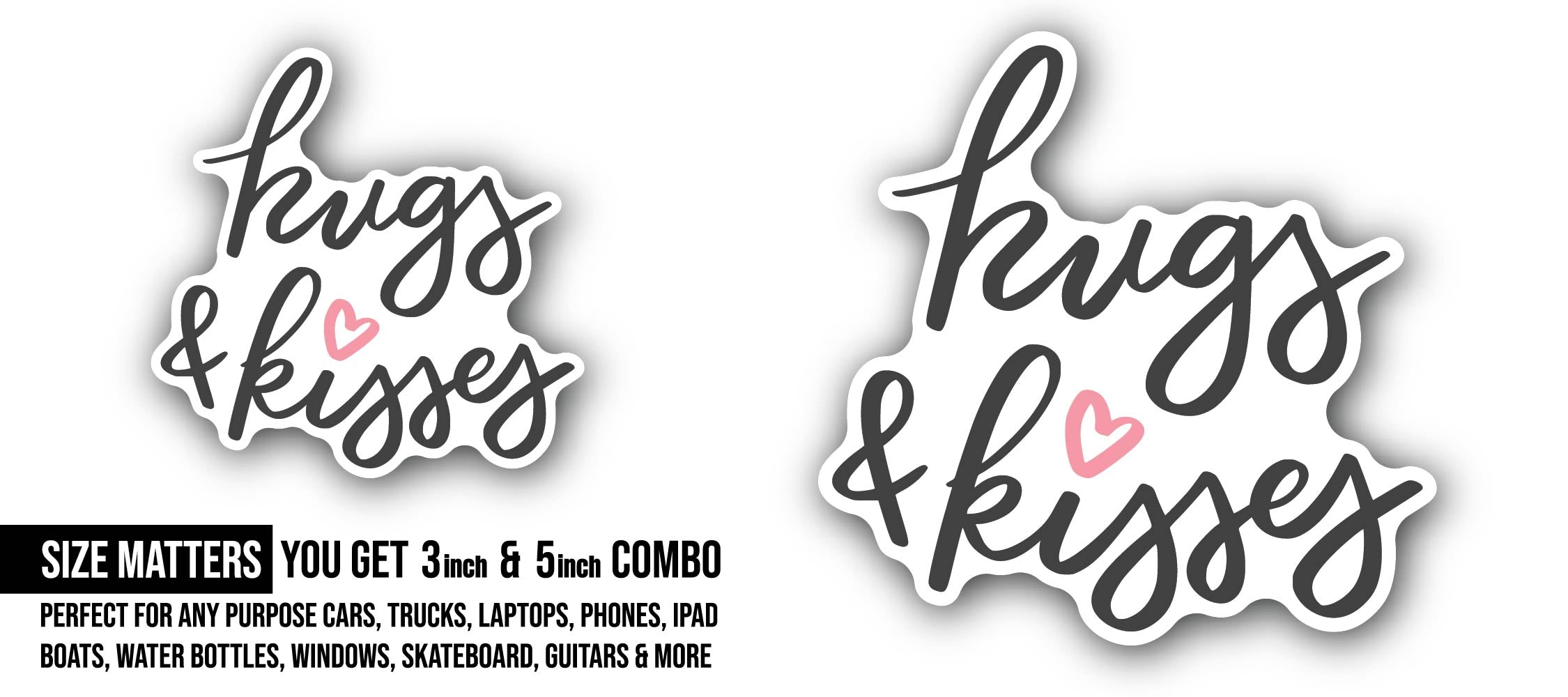 Hugs & Kisses Sticker, Waterproof Vinyl Decal Sticker Indoor Or Outdoor 2 (Pieces) 3" and 5"