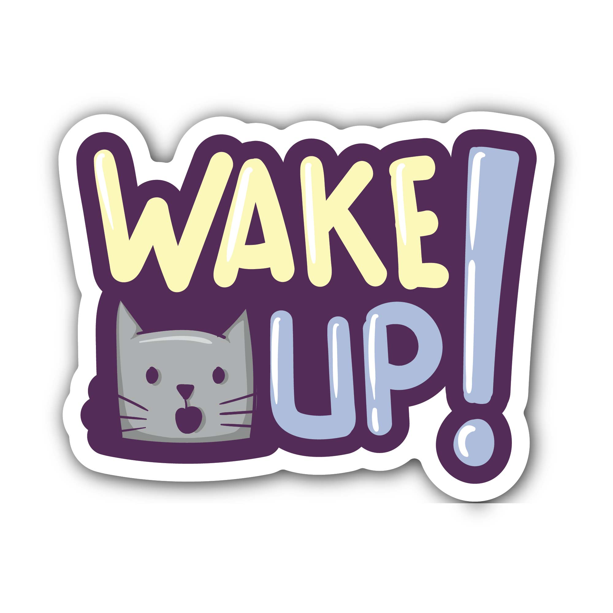Wake Up Sticker, Waterproof Vinyl Decal Sticker Indoor Or Outdoor 2 (Pieces) 3" and 5"