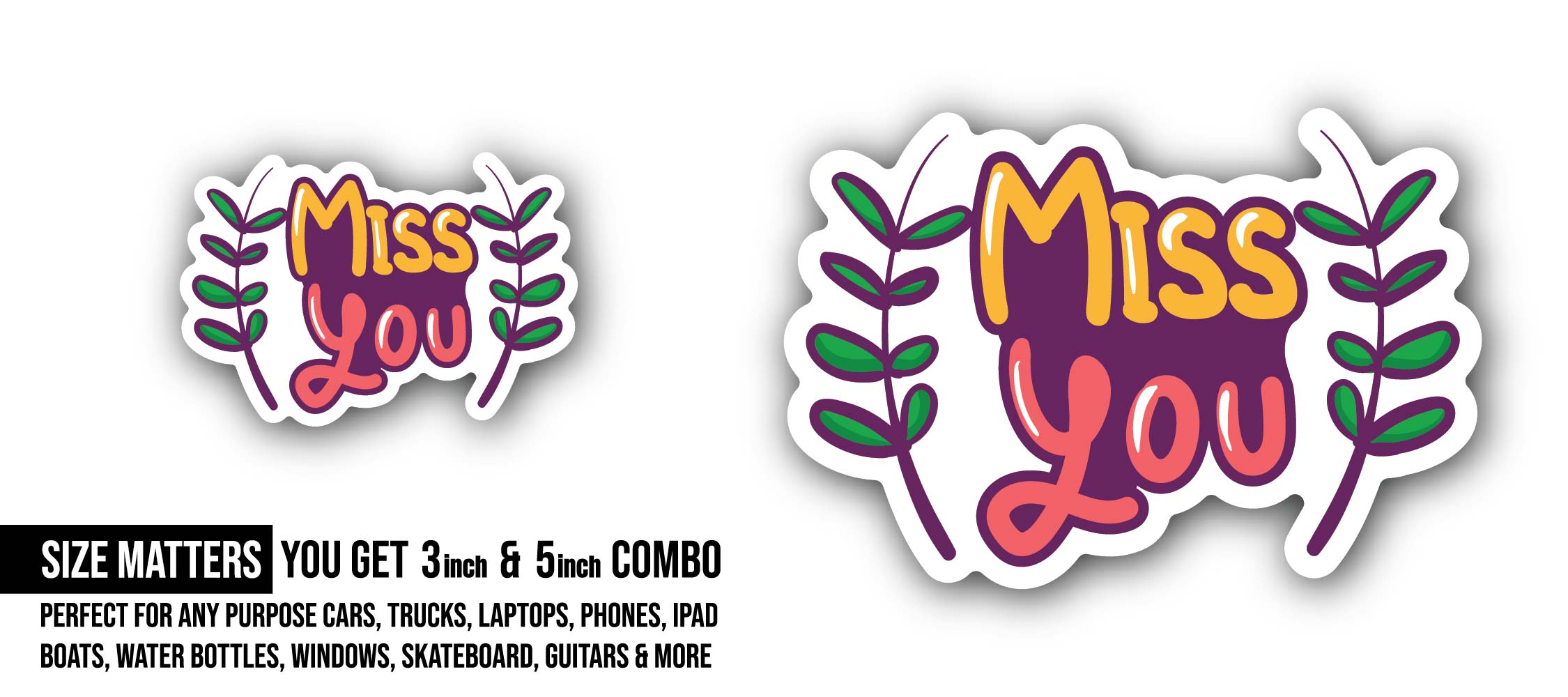 Miss you color Text Sticker, Waterproof Vinyl Decal Sticker Indoor Or Outdoor 2 (Pieces) 3" and 5"