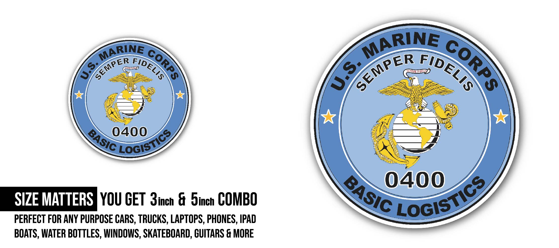 U.S.M.C. MOS 0400 Basic Logistics Sticker, Waterproof Vinyl Decal Sticker Indoor Or Outdoor 2 (Pieces) 3" and 5"