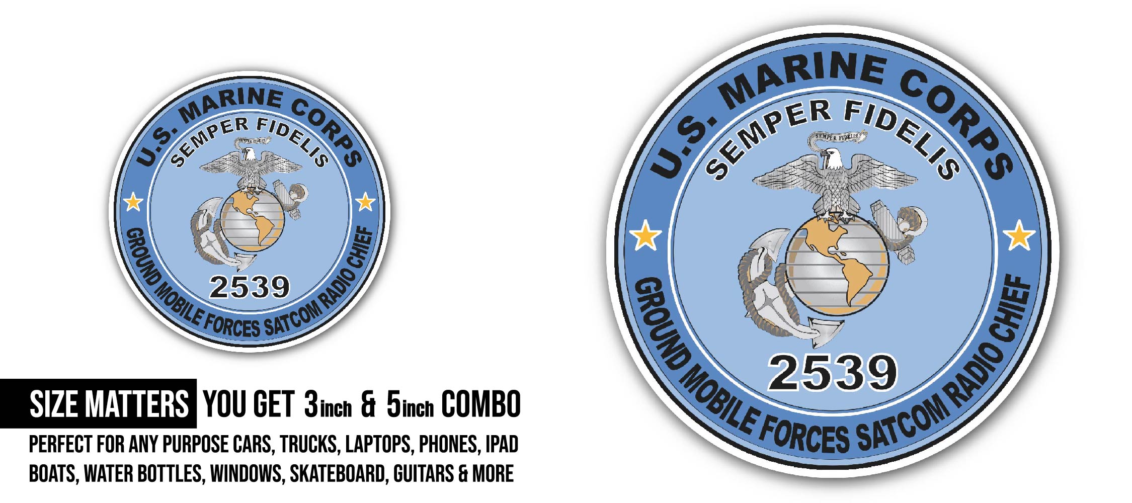 U.S.M.C. MOS 2539 Ground Mobile Forces SATCOM Radio Chief Sticker, Waterproof Vinyl Decal Sticker Indoor Or Outdoor 2 (Pieces) 3" and 5"