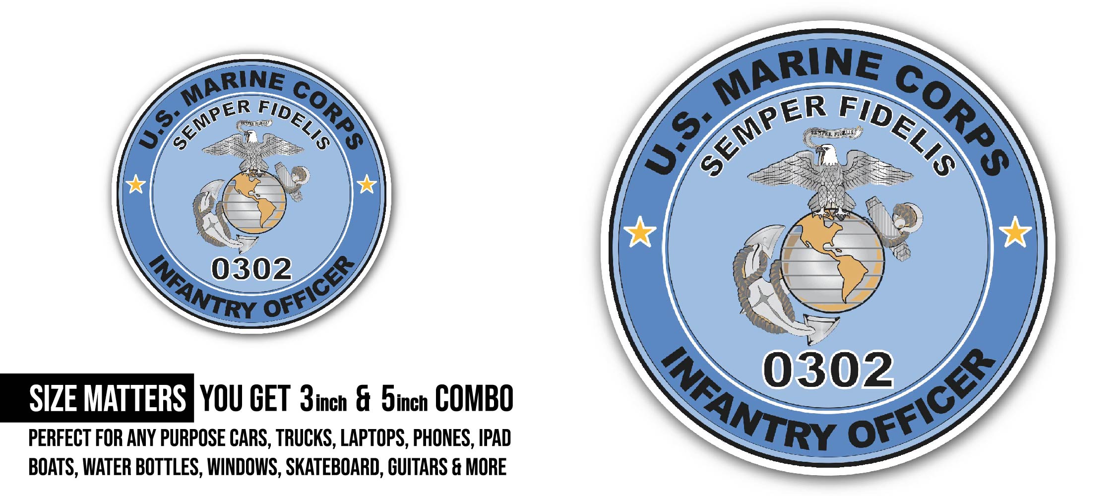 U.S.M.C. MOS 0302 Infantry Officer Sticker, Waterproof Vinyl Decal Sticker Indoor Or Outdoor 2 (Pieces) 3" and 5"