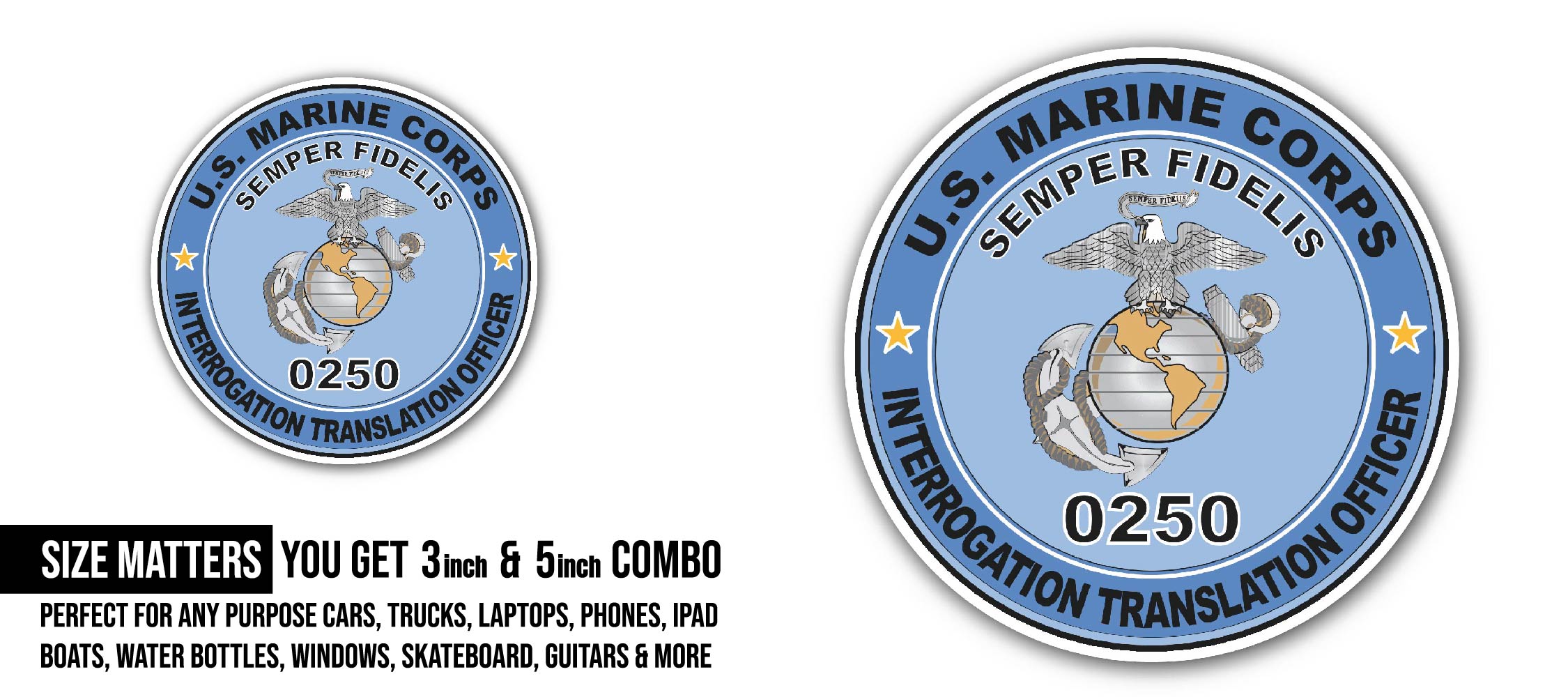 U.S.M.C. MOS 0250 Interrogation Translation Officer Sticker, Waterproof Vinyl Decal Sticker Indoor Or Outdoor 2 (Pieces) 3" and 5"