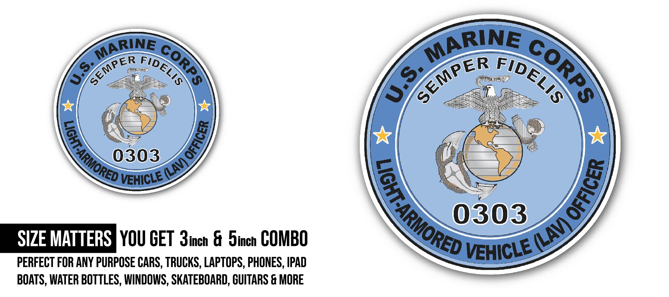 U.S.M.C. MOS 0303 Light-Armored Vehicle (LAV) Officer Sticker, Waterproof Vinyl Decal Sticker Indoor Or Outdoor 2 (Pieces) 3" and 5"