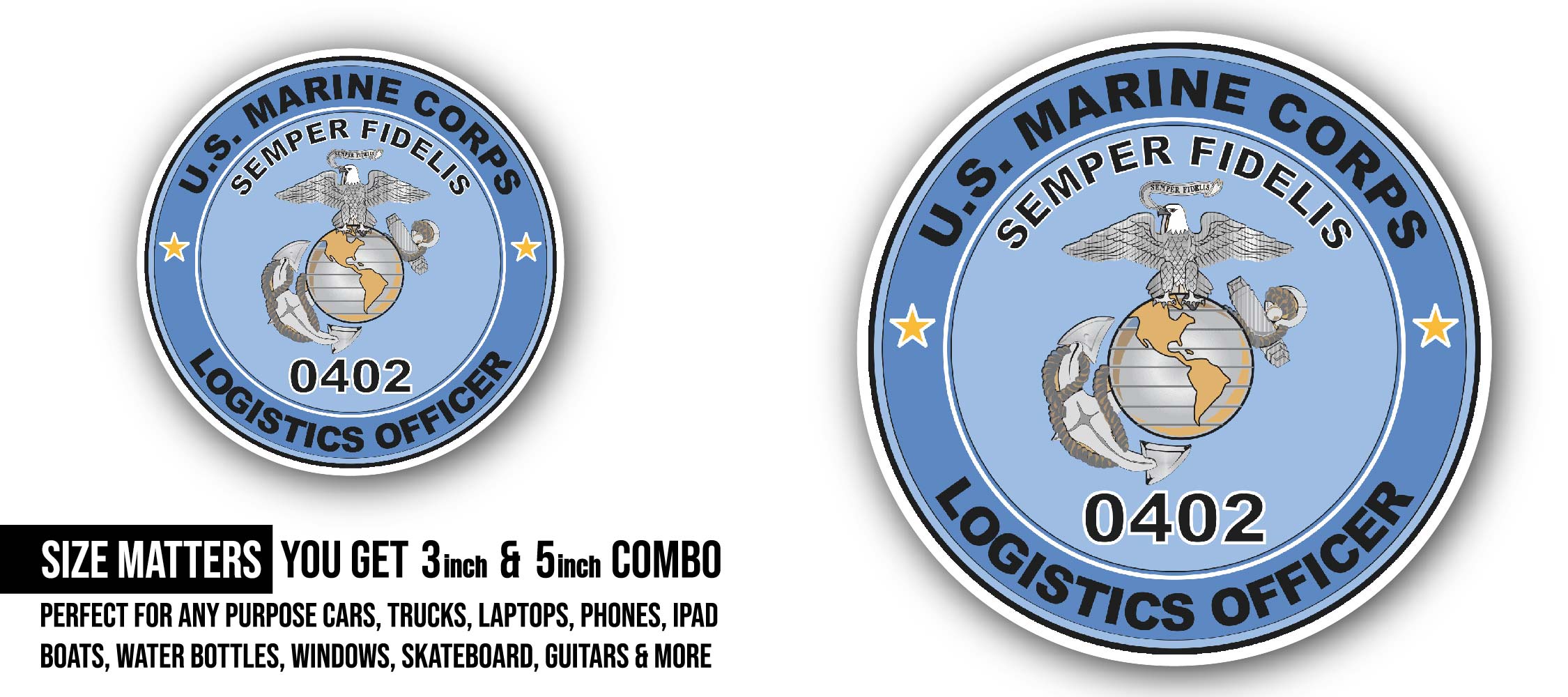 U.S.M.C. MOS 0402 Logistics Officer Sticker, Waterproof Vinyl Decal Sticker Indoor Or Outdoor 2 (Pieces) 3" and 5"