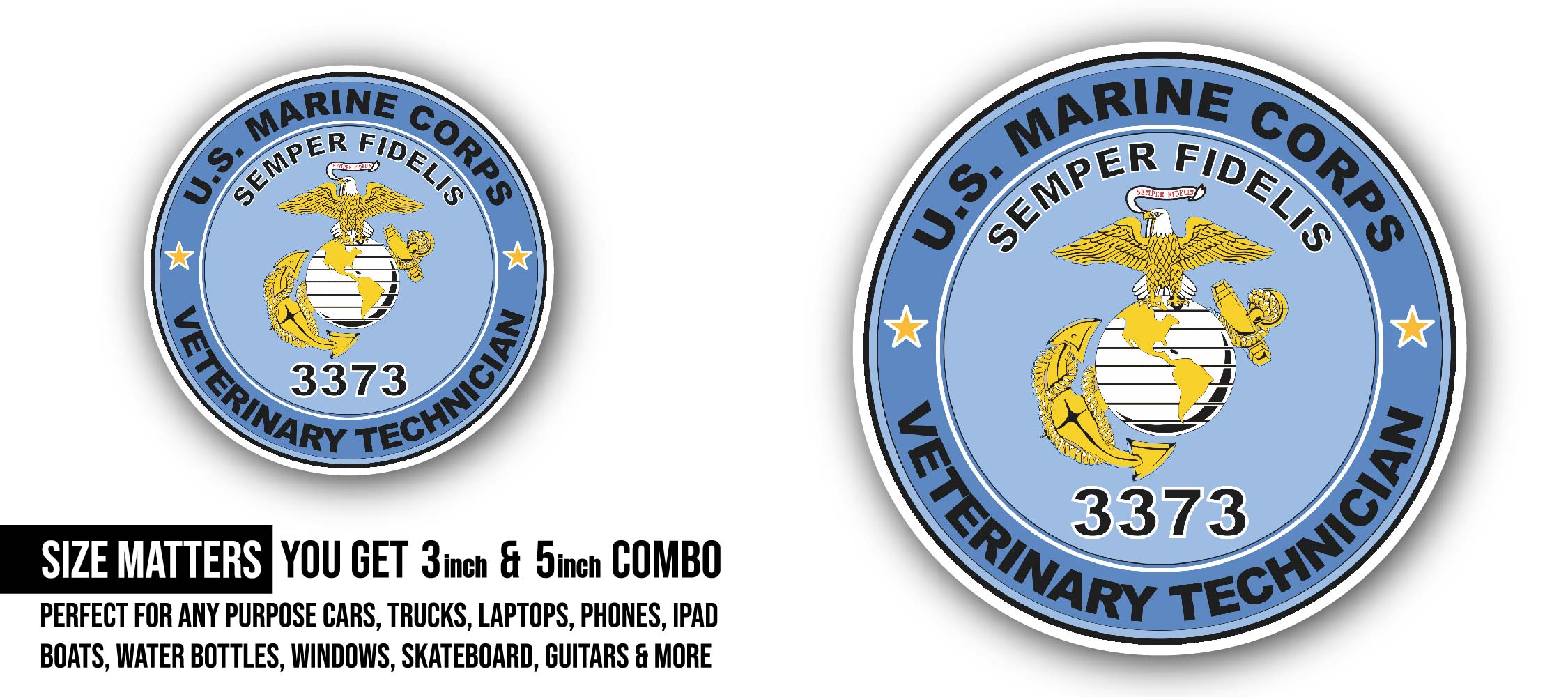 U.S.M.C. MOS 3373 Veterinary Technician Sticker, Waterproof Vinyl Decal Sticker Indoor Or Outdoor 2 (Pieces) 3" and 5"