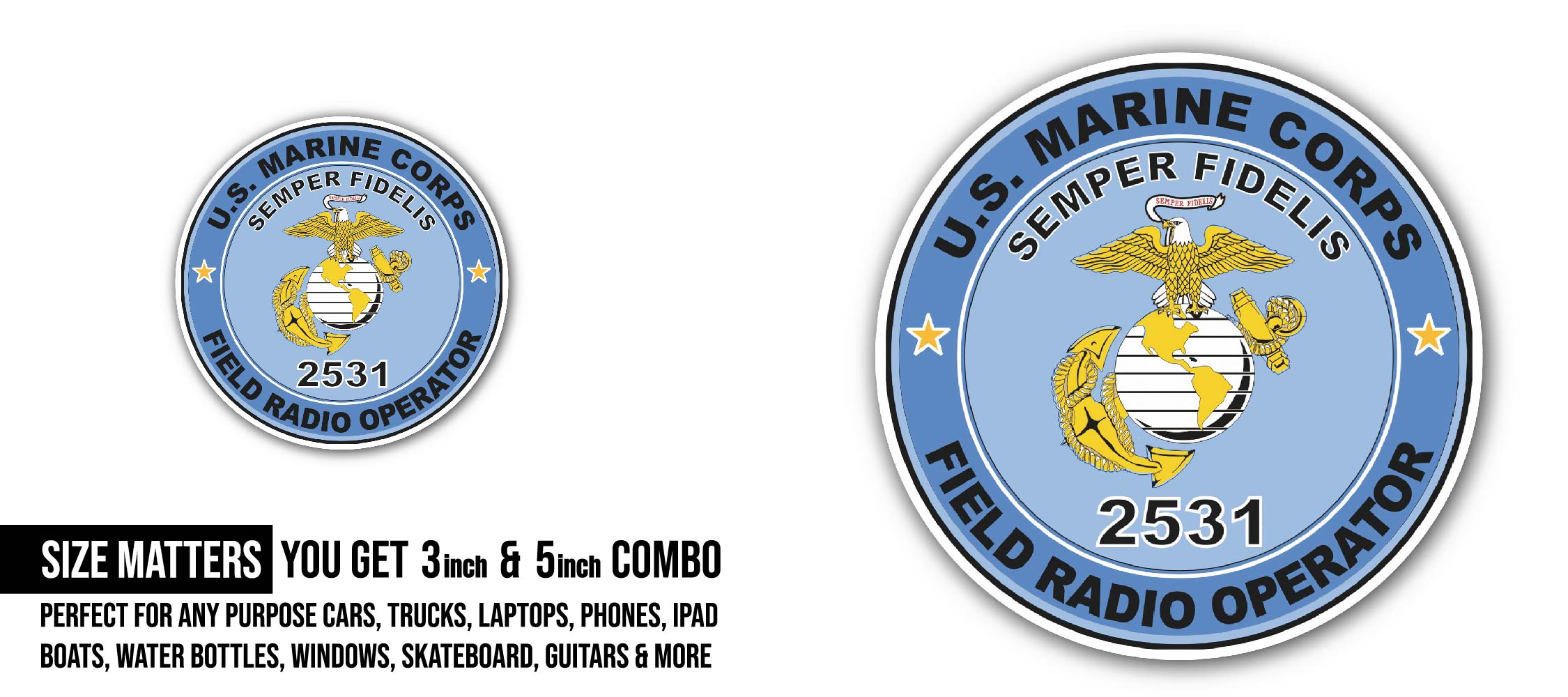 U.S.M.C. MOS 2531 Field Radio Operator Sticker, Waterproof Vinyl Decal Sticker Indoor Or Outdoor 2 (Pieces) 3" and 5"