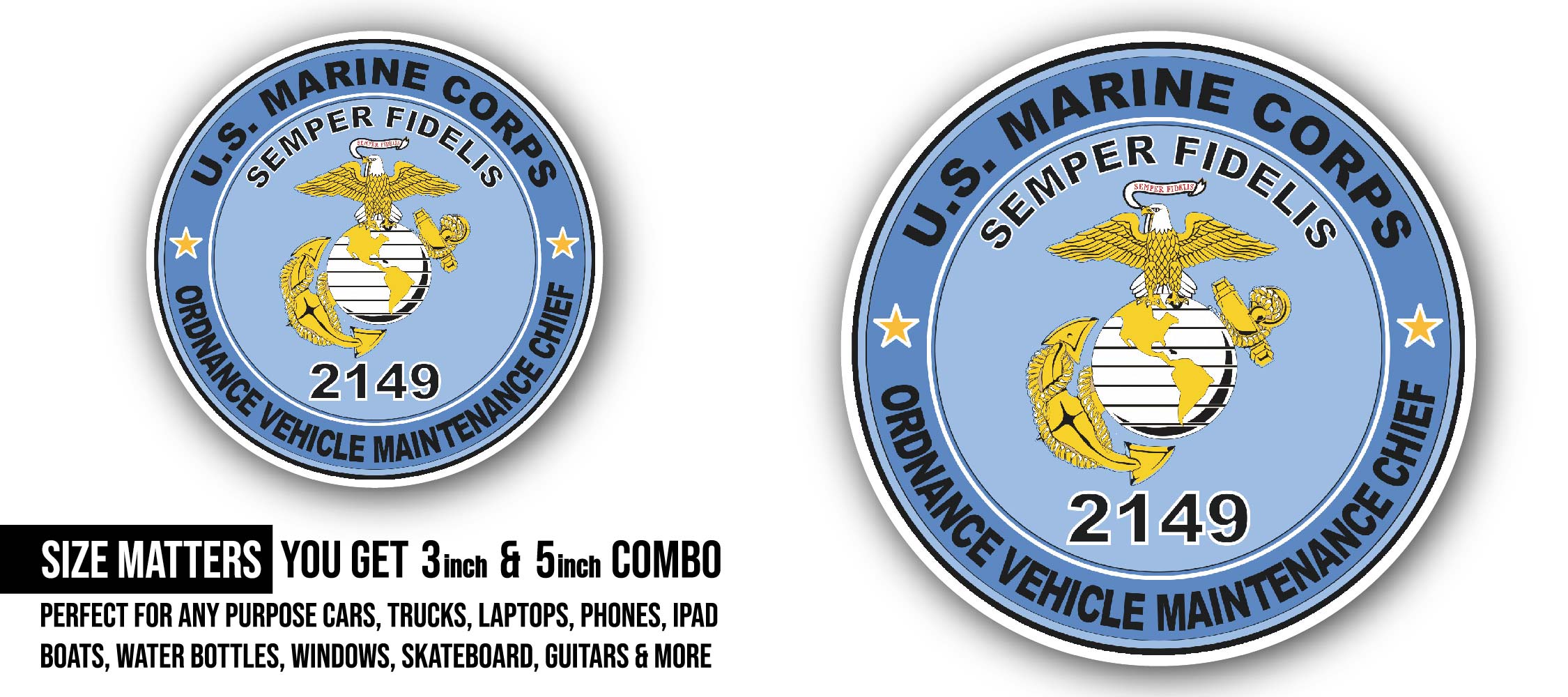 U.S.M.C. MOS 2149 Ordnance Vehicle Maintenance Chief Sticker, Waterproof Vinyl Decal Sticker Indoor Or Outdoor 2 (Pieces) 3" and 5"
